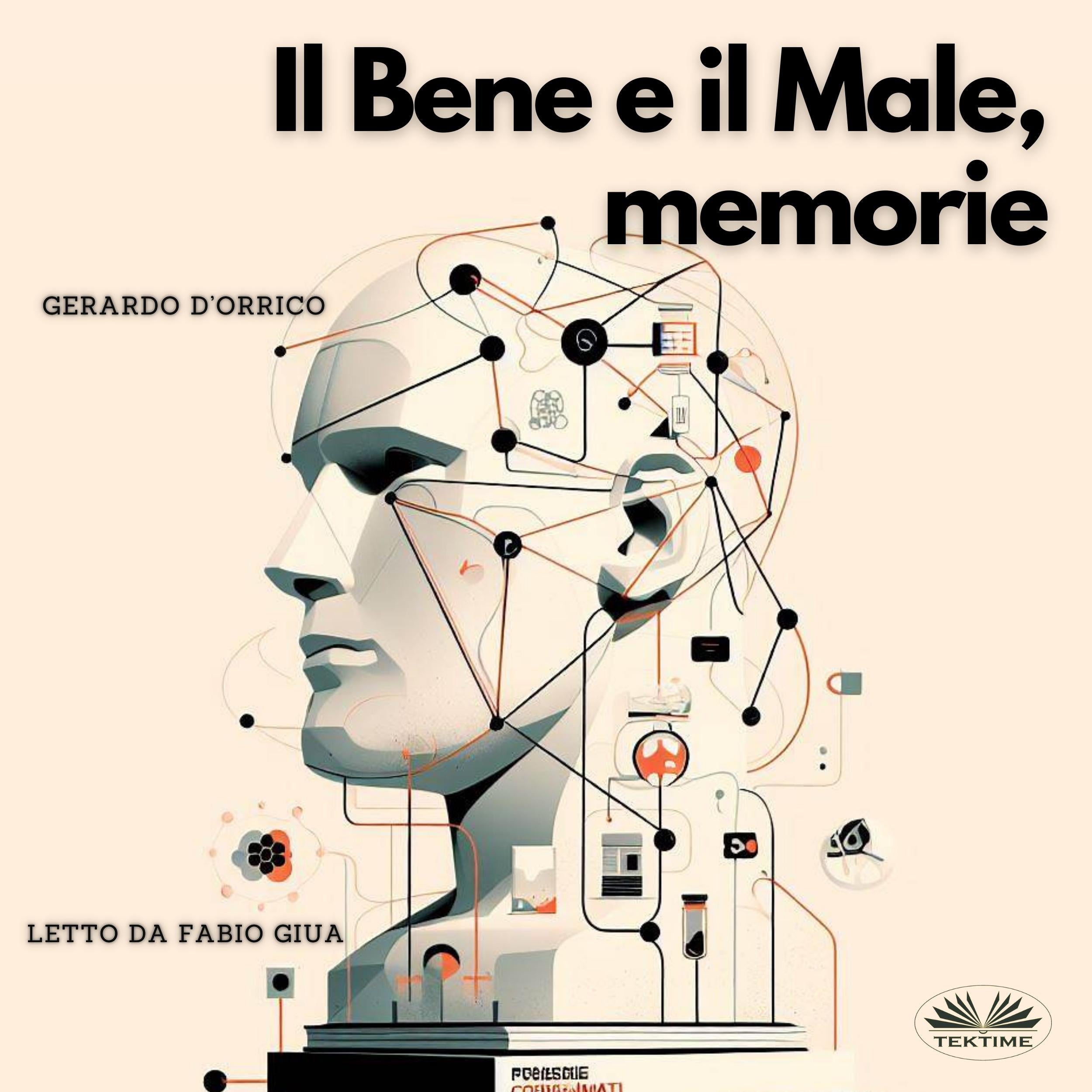 Il Bene E Il Male, Memorie
