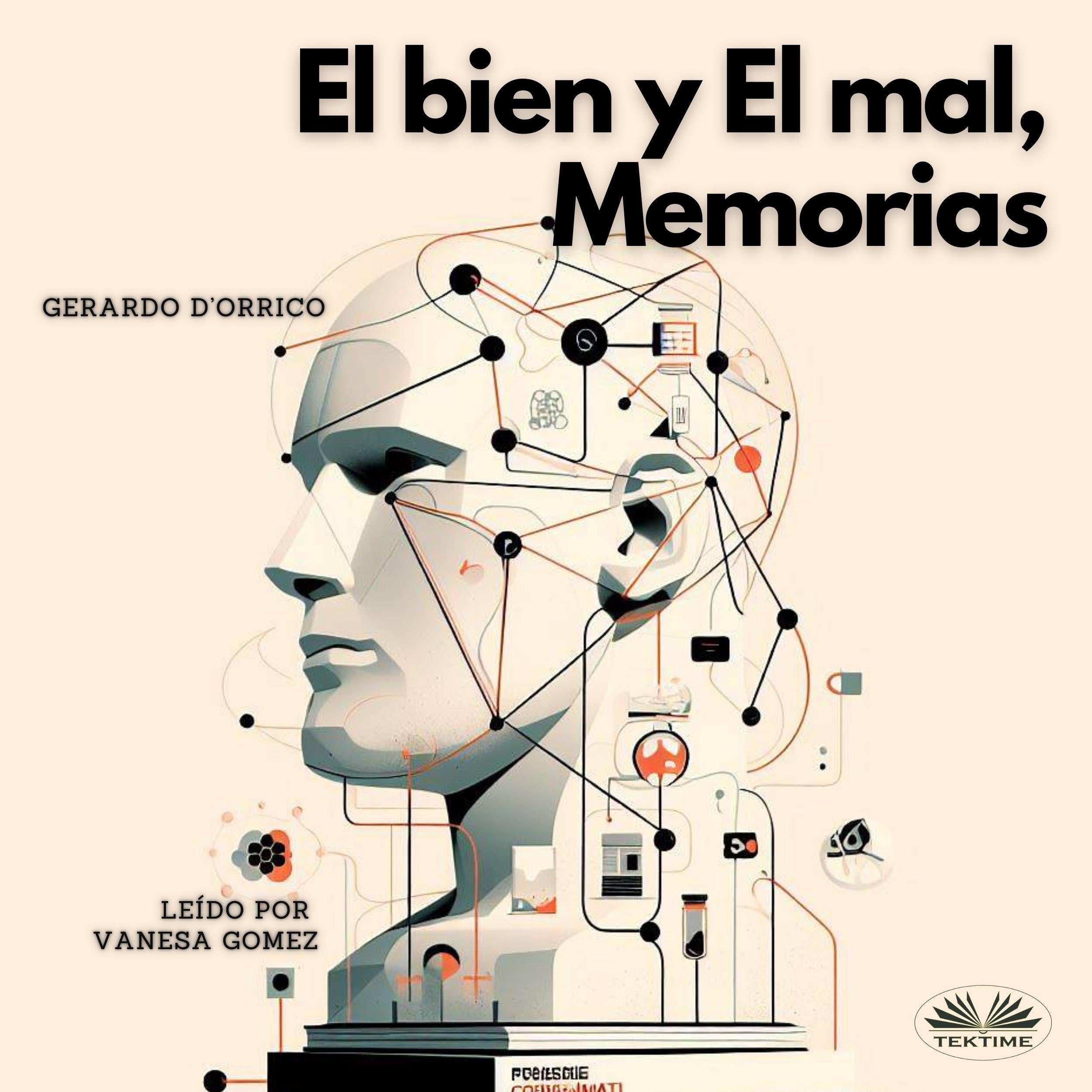 El bien y El mal, Memorias