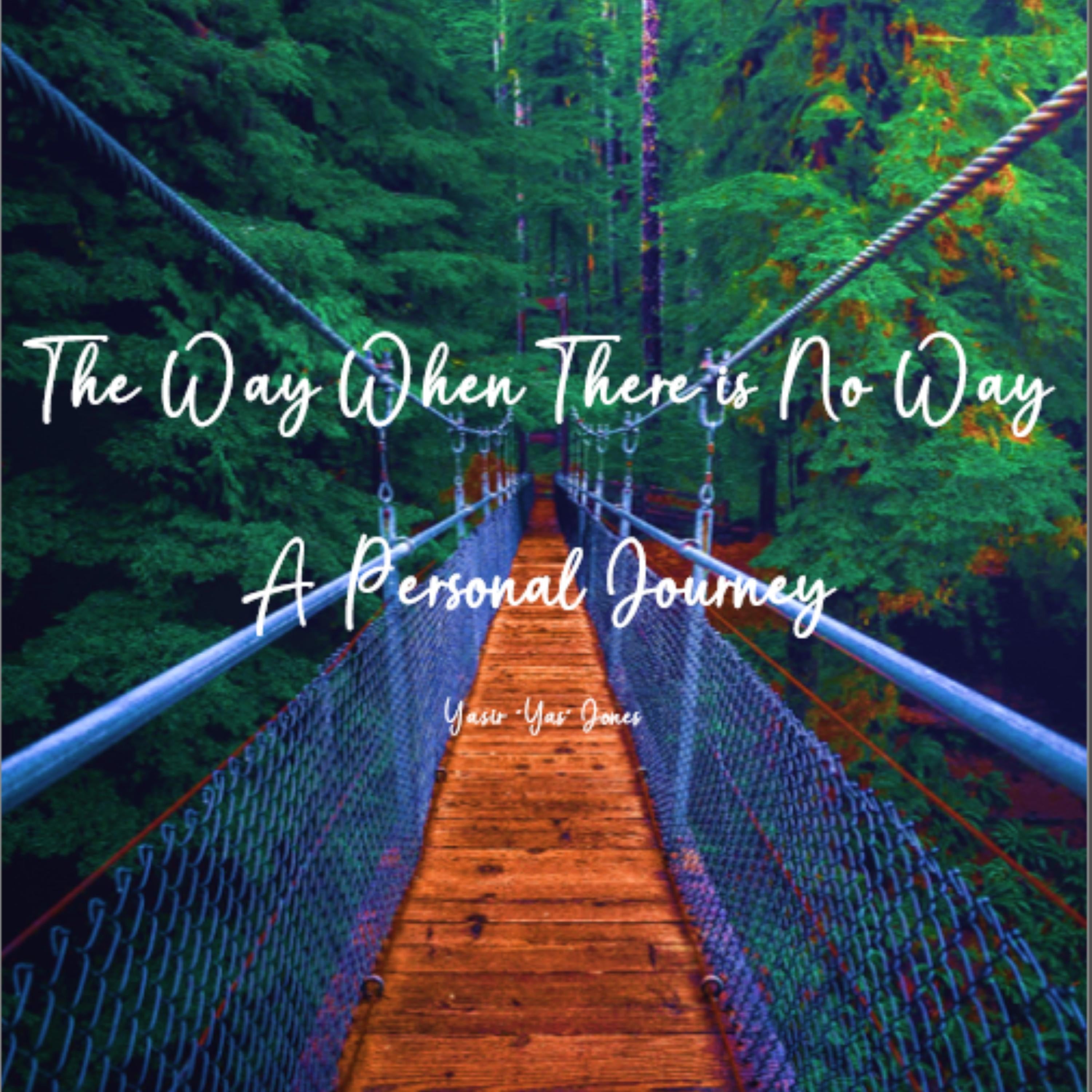 The Way When There Is No Way