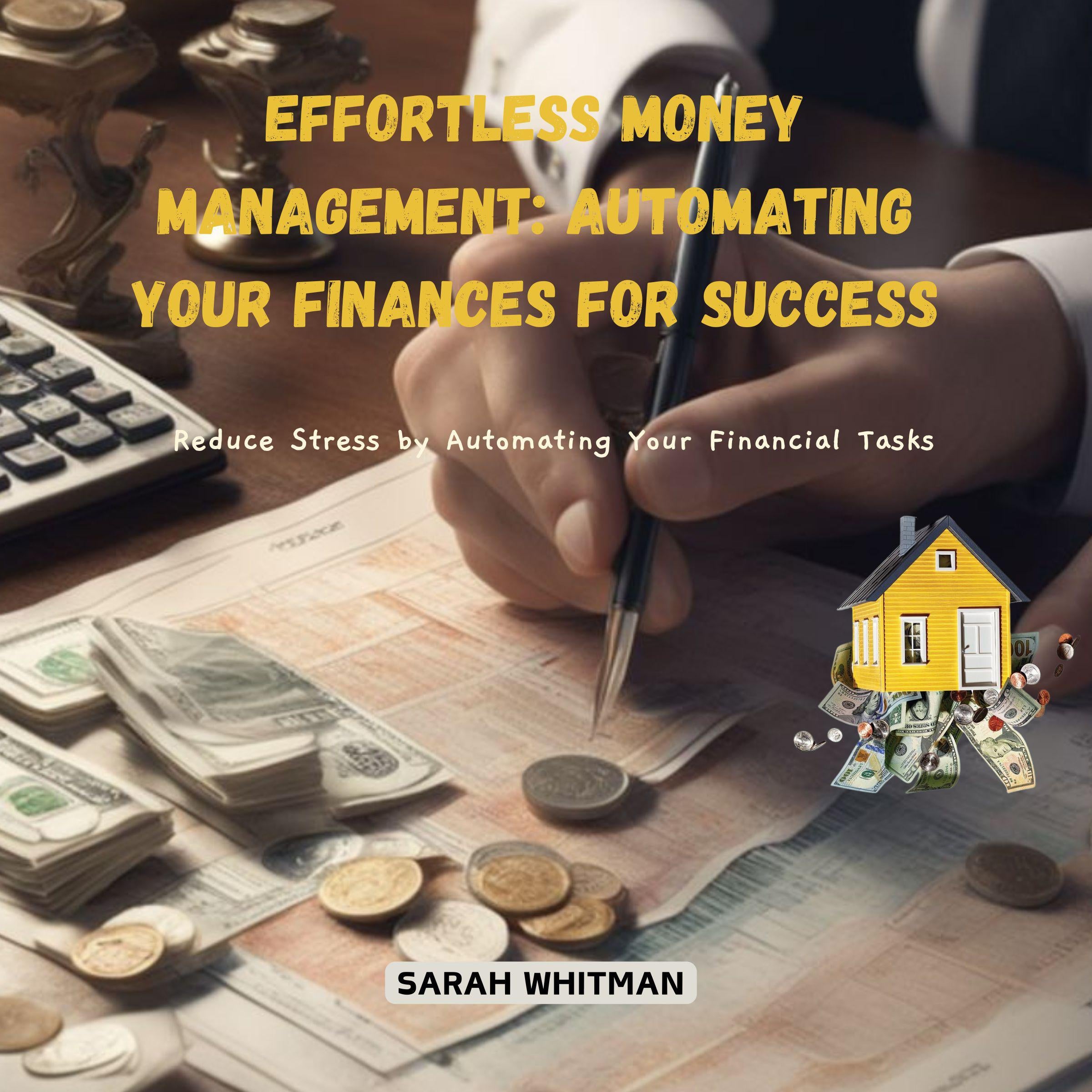 Effortless Money Management: Automating Your Finances for Success