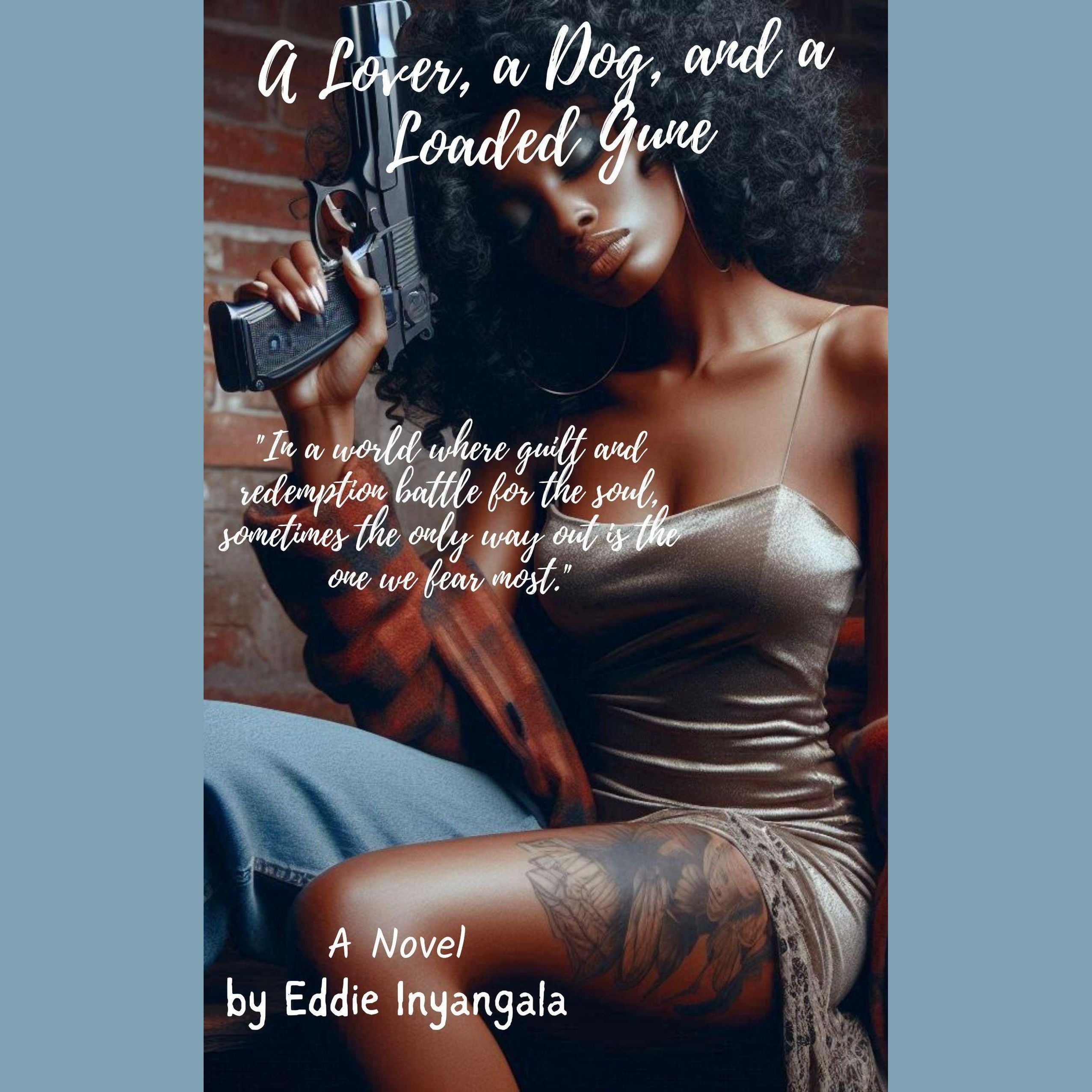 A Lover, a Dog, & a Loaded Gun