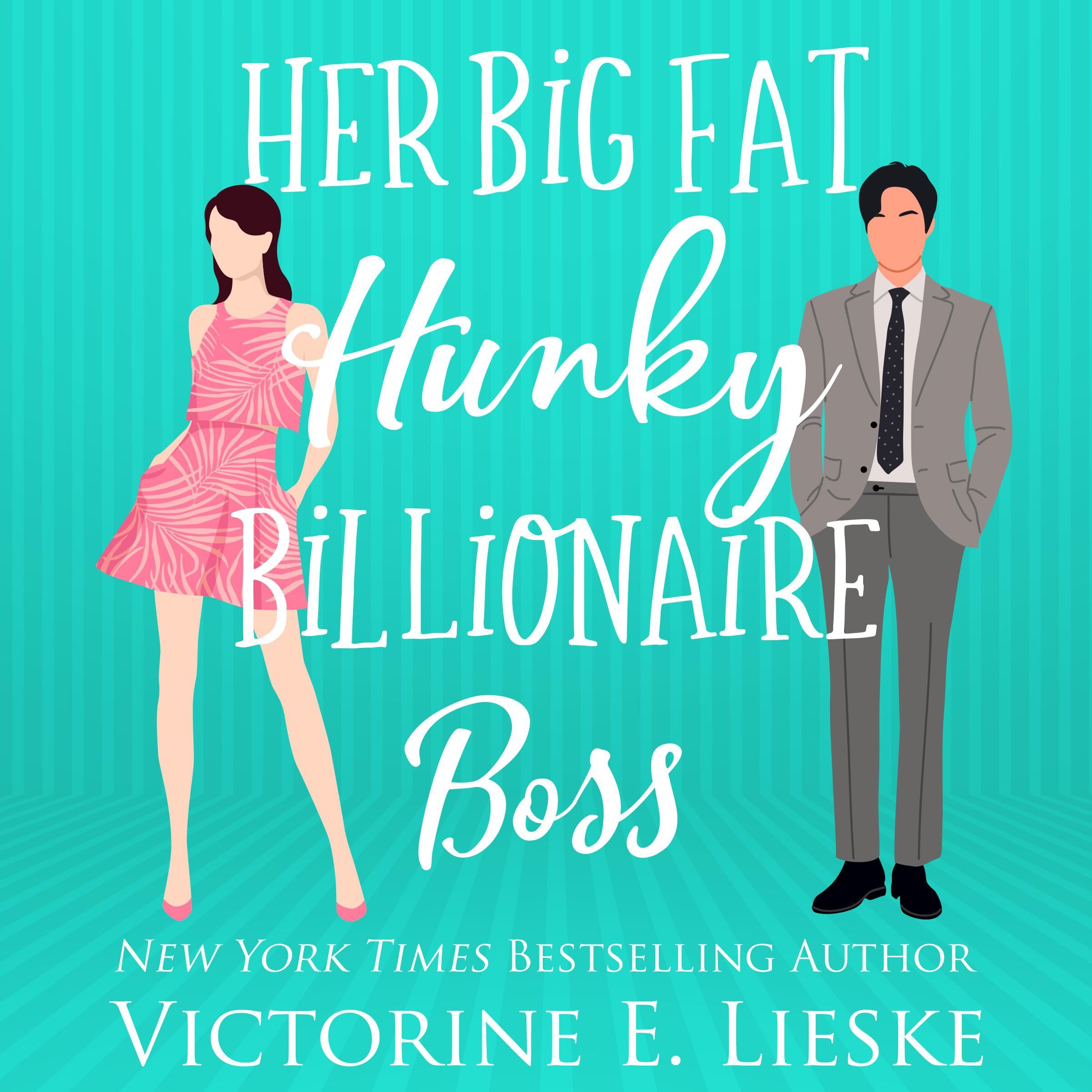Her Big Fat Hunky Billionaire Boss