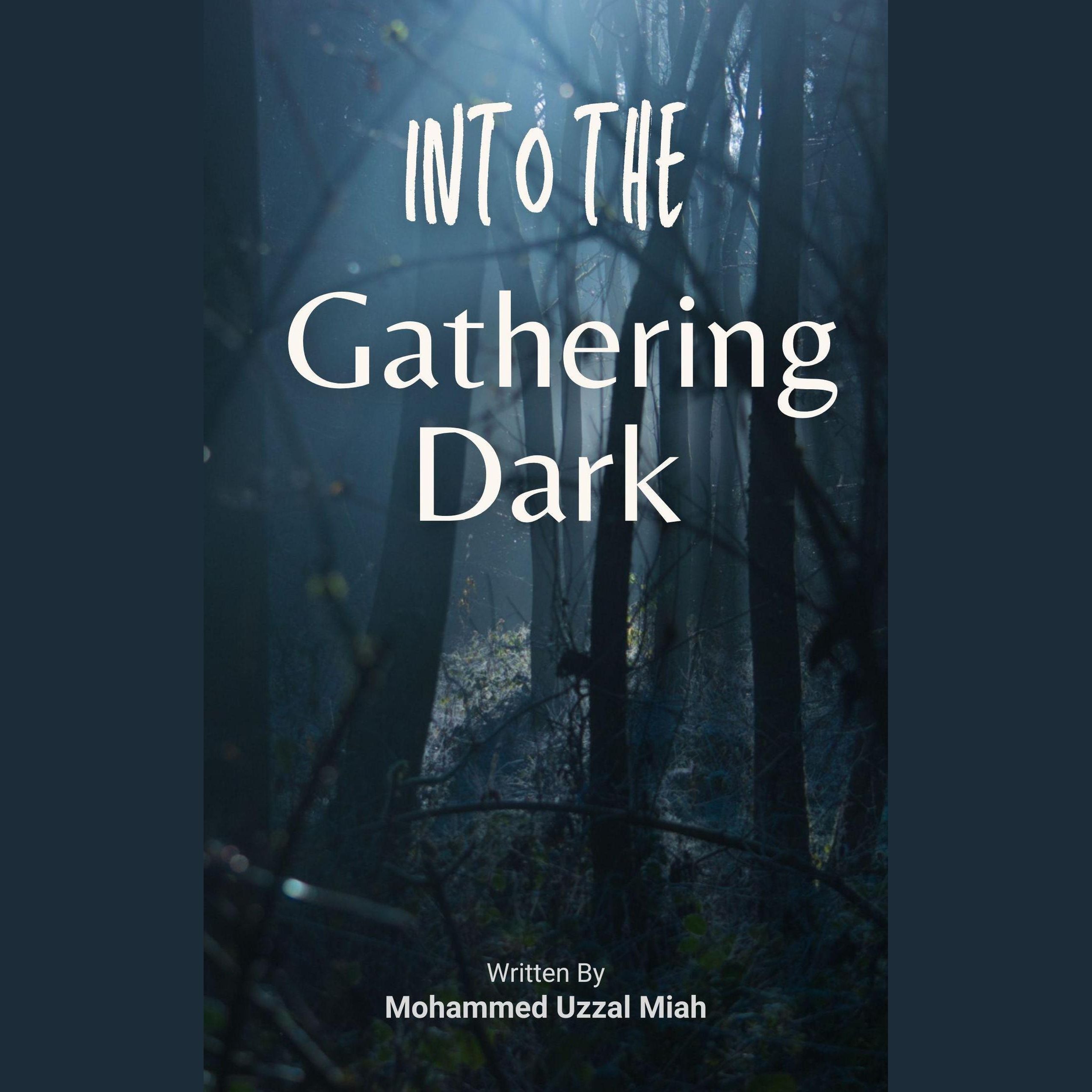Into the Gathering Dark