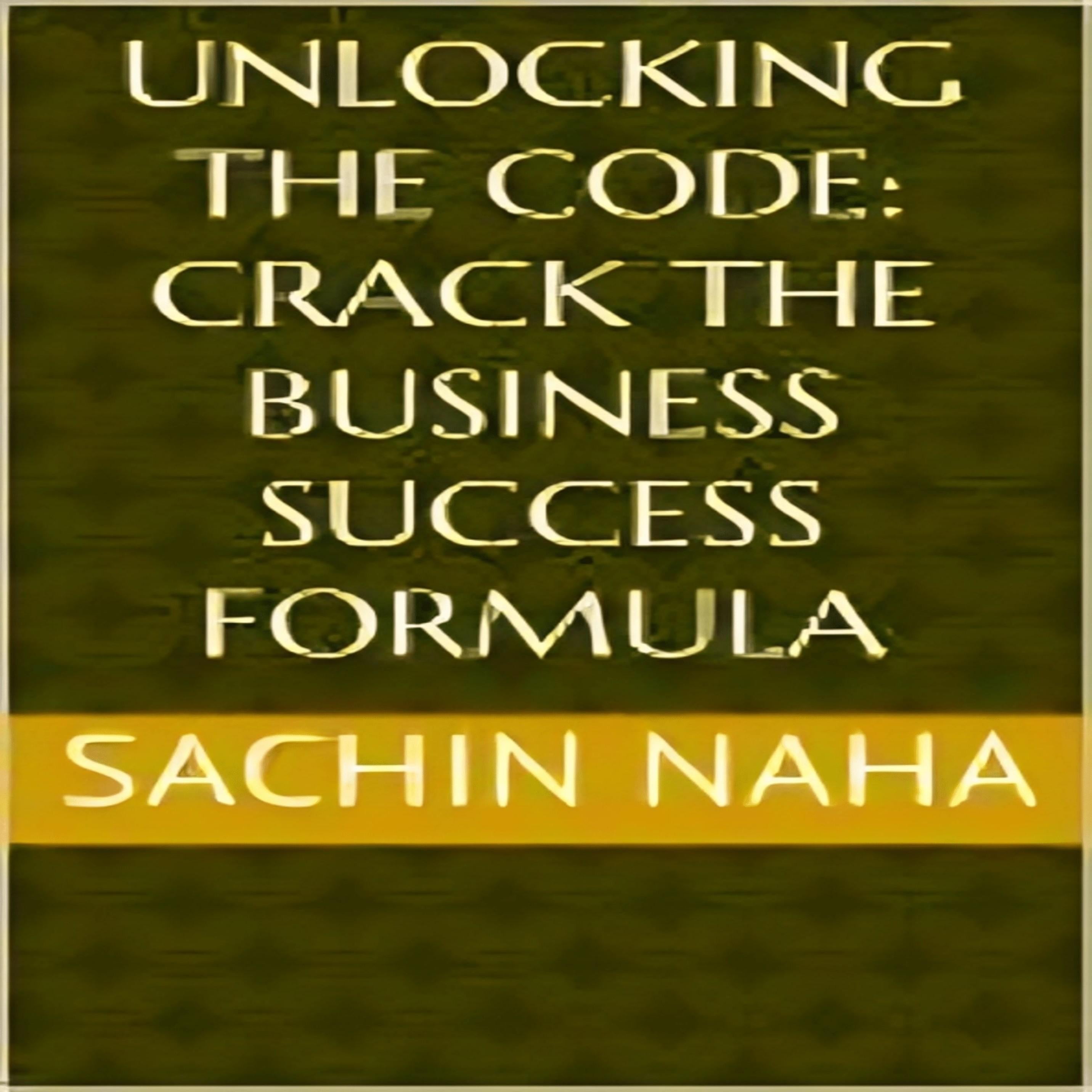 Unlocking the Code: Crack the Business Success Formula