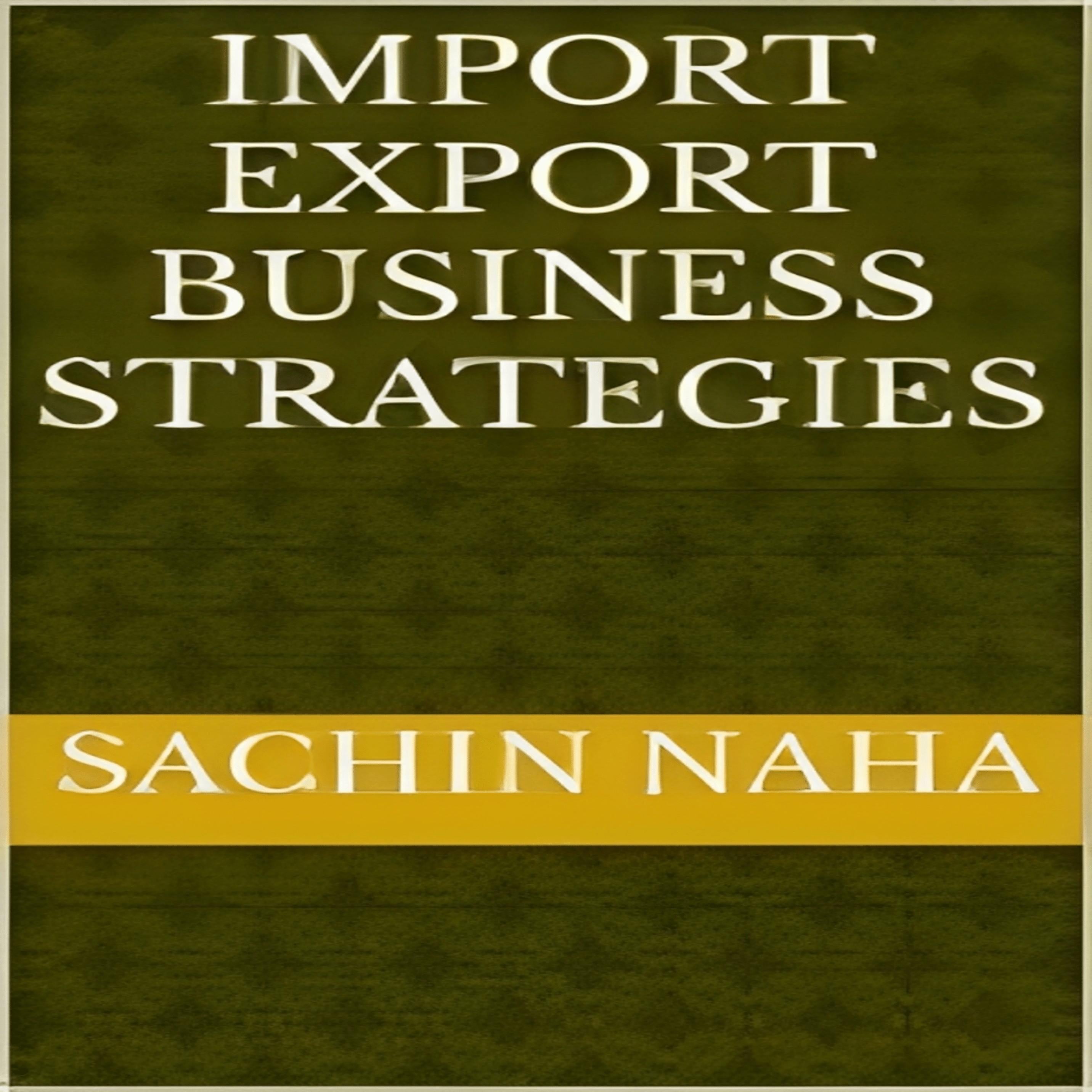 Import Export Business Strategies