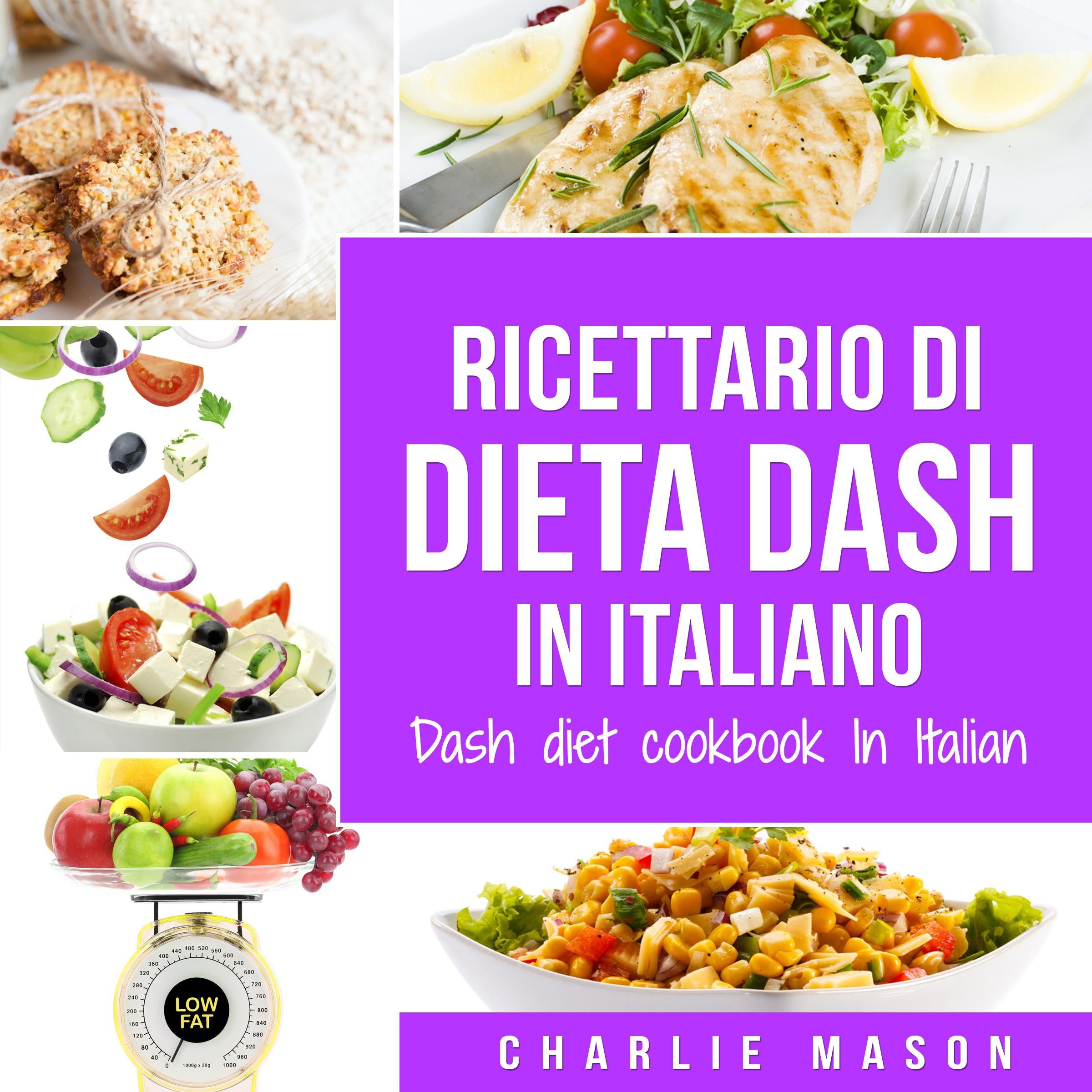 Ricettario di dieta Dash In italiano/ Dash diet cookbook In Italian