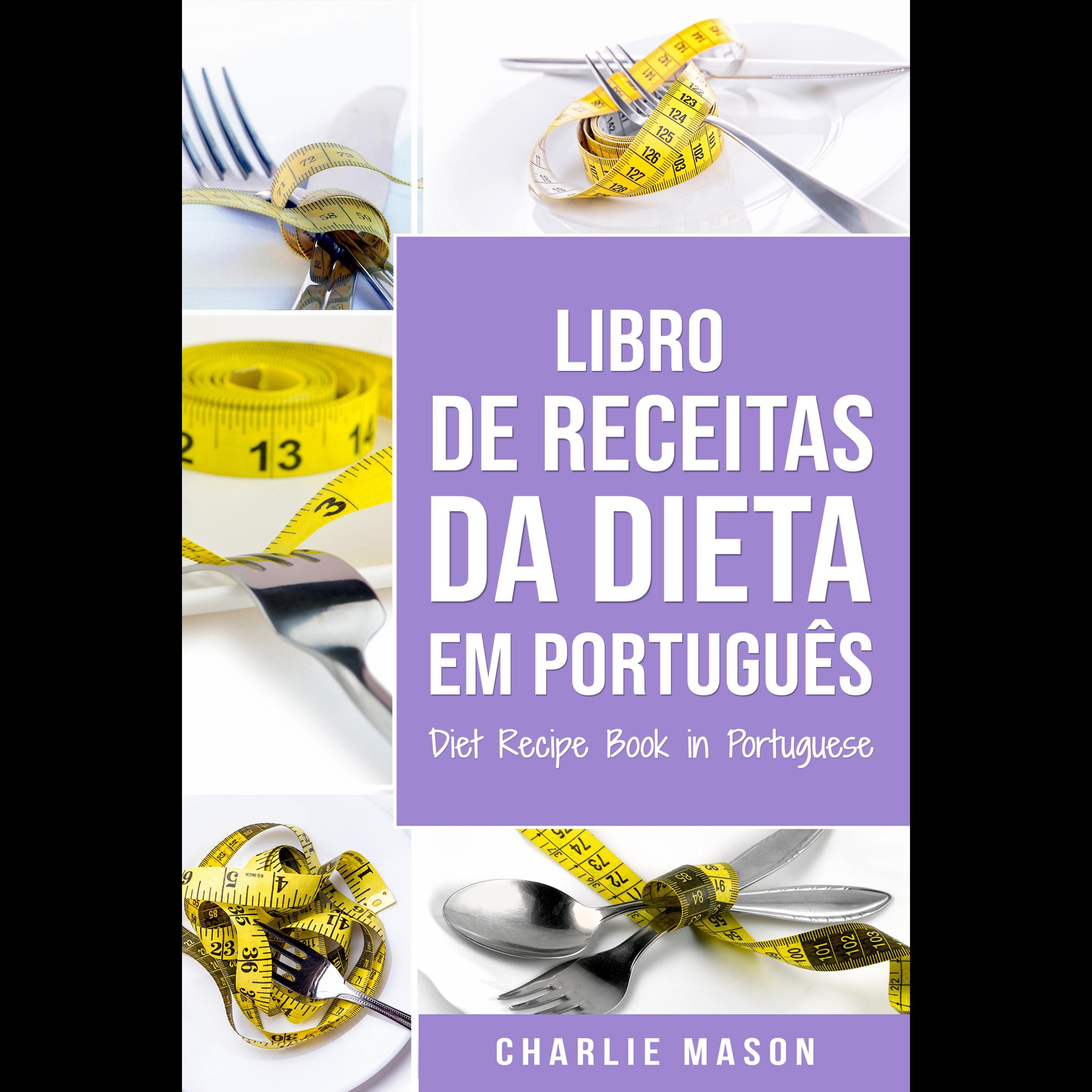 Livro De Receitas Da Dieta Em Português/ Diet Recipe Book in Portuguese