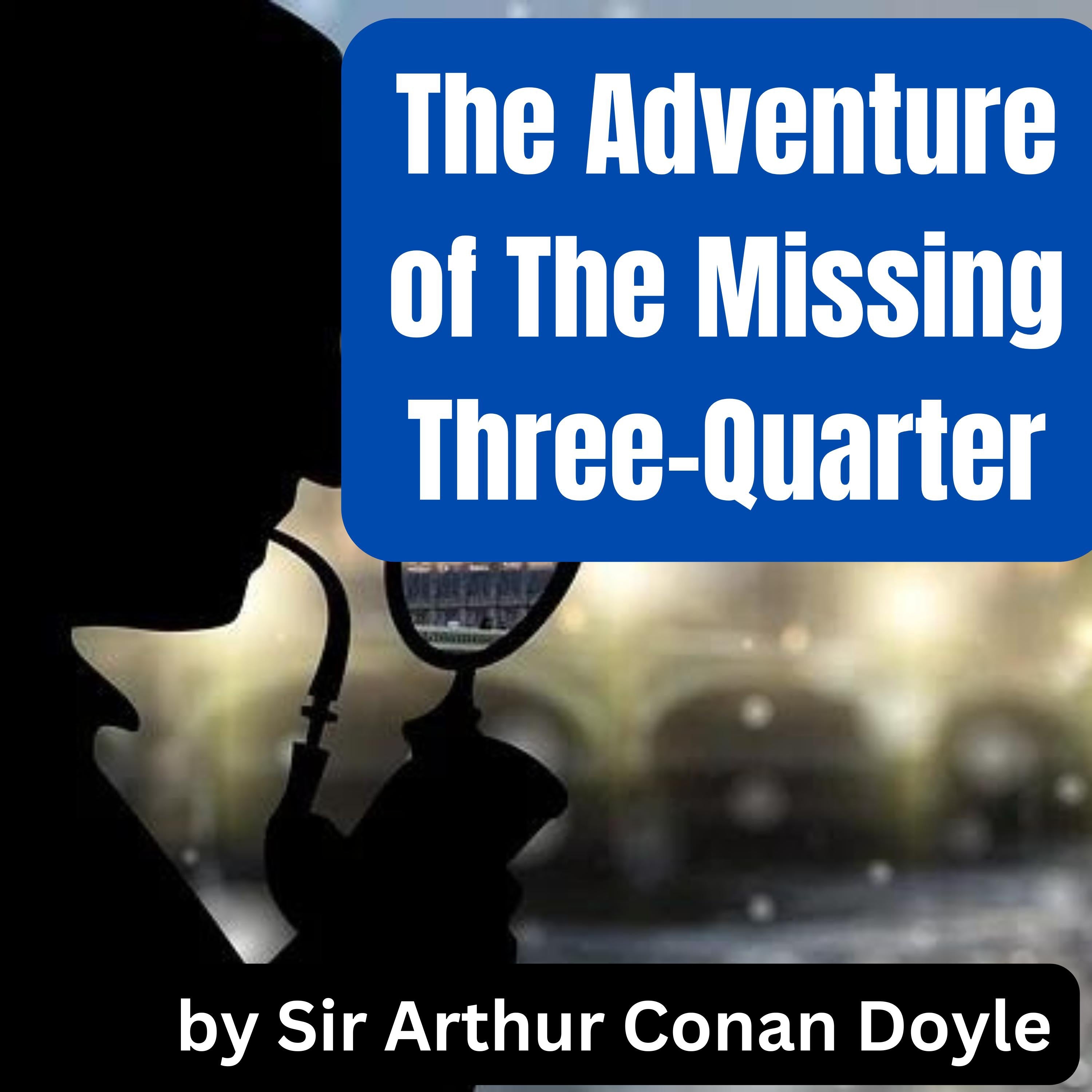 The Adventure of The Missing Three-Quarter