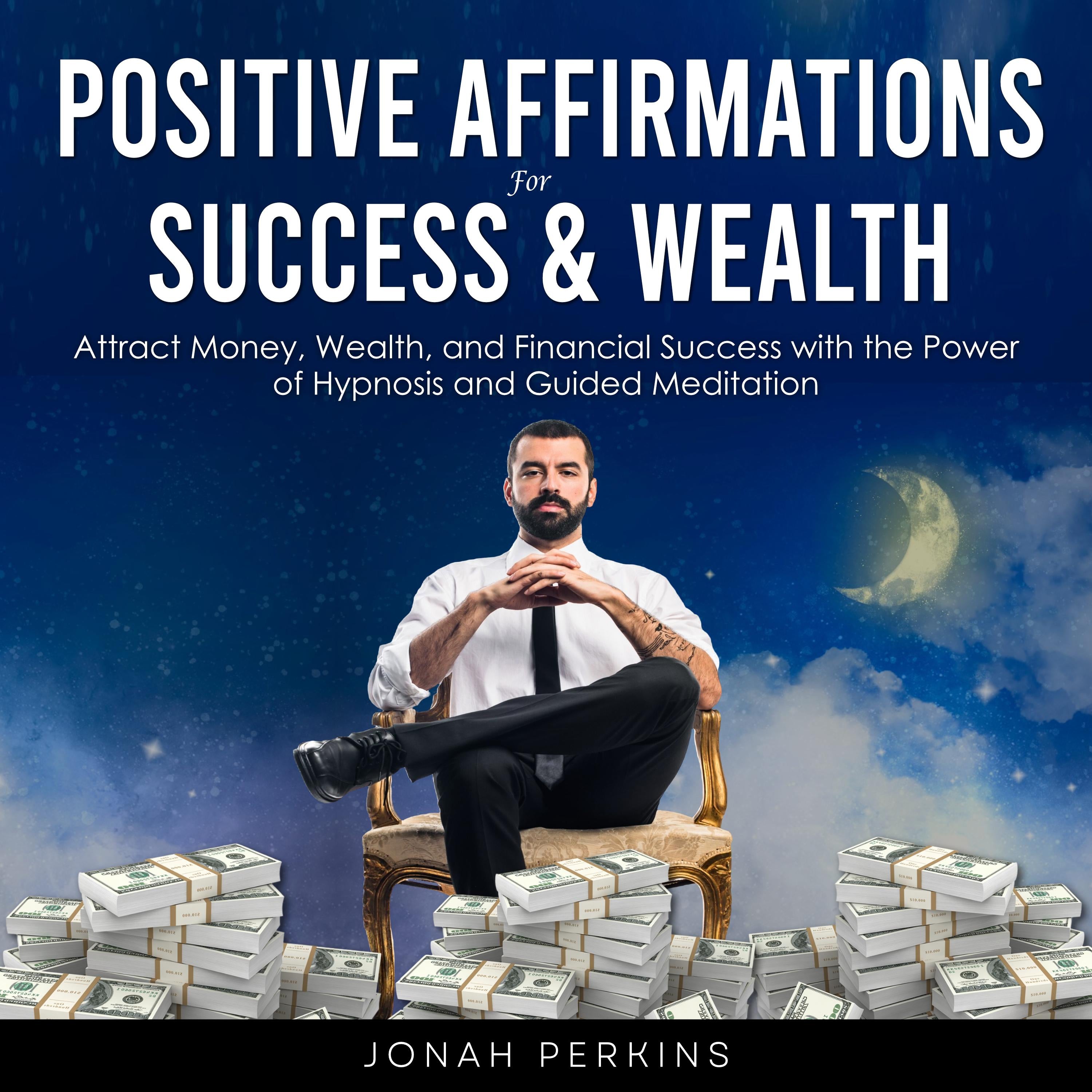 Positive Affirmations for Success and Wealth
