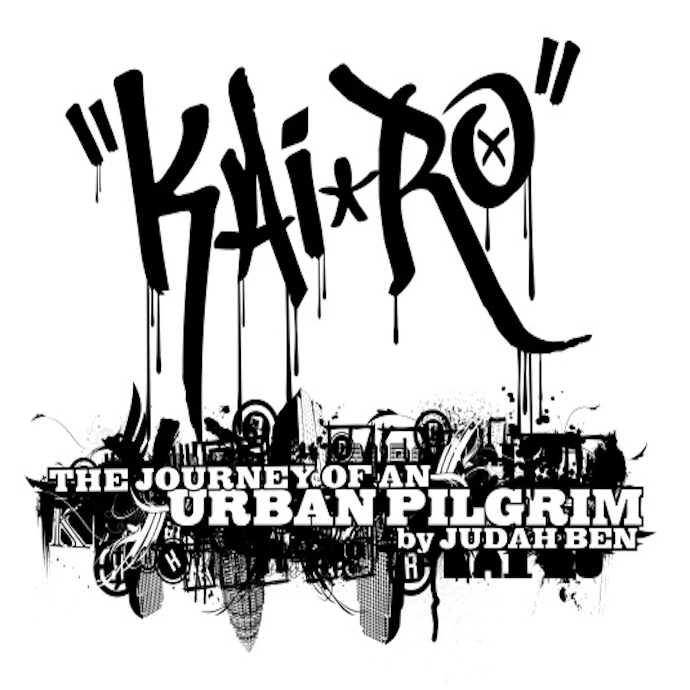Kai'Ro: The Journey of an Urban Pilgrim