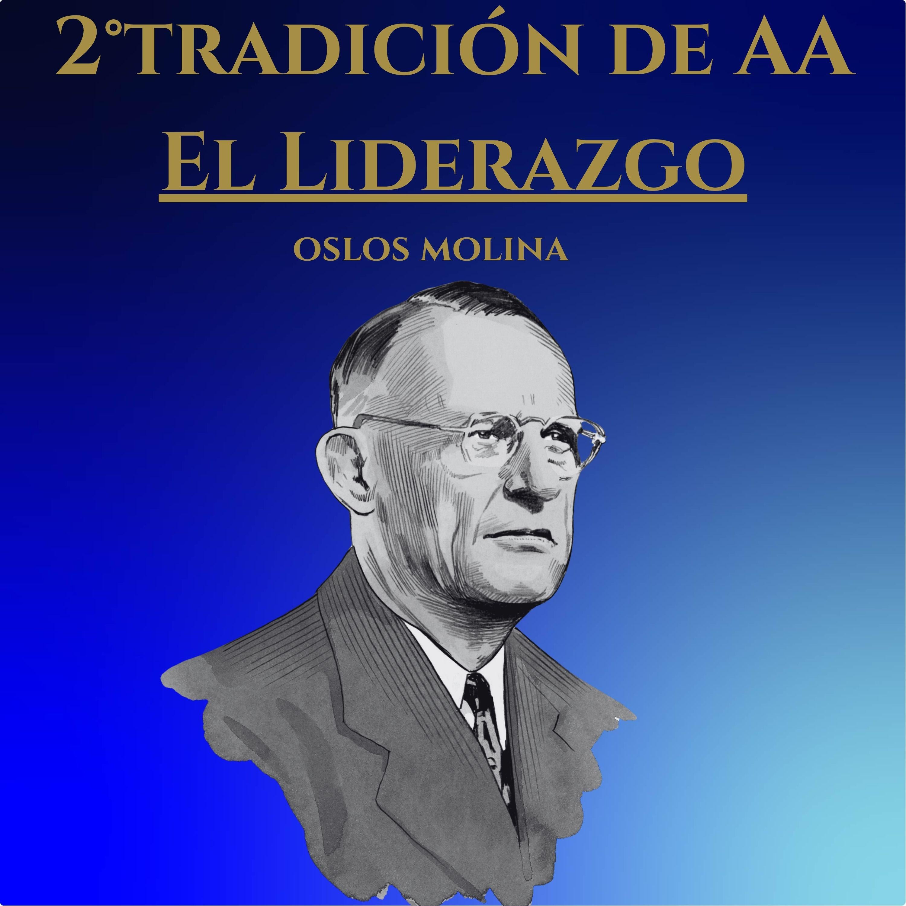 2° tradición de AA : El Liderazgo