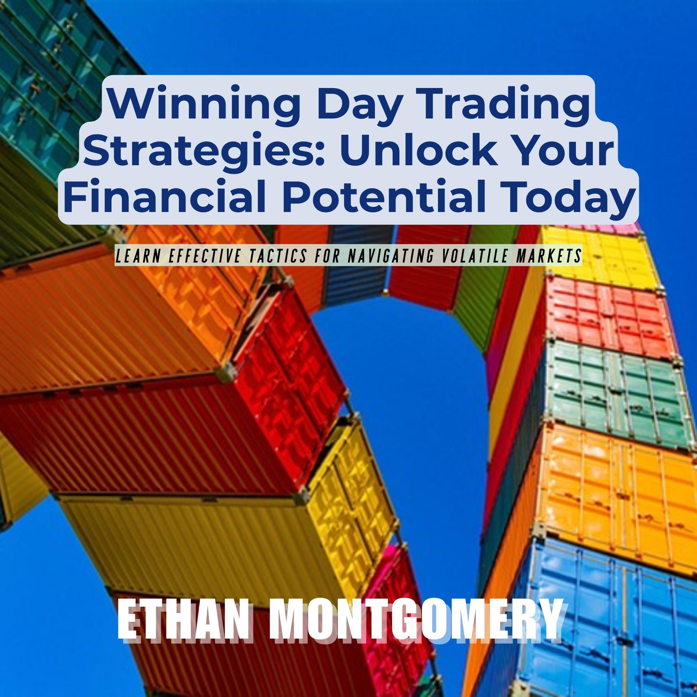 Winning Day Trading Strategies: Unlock Your Financial Potential Today