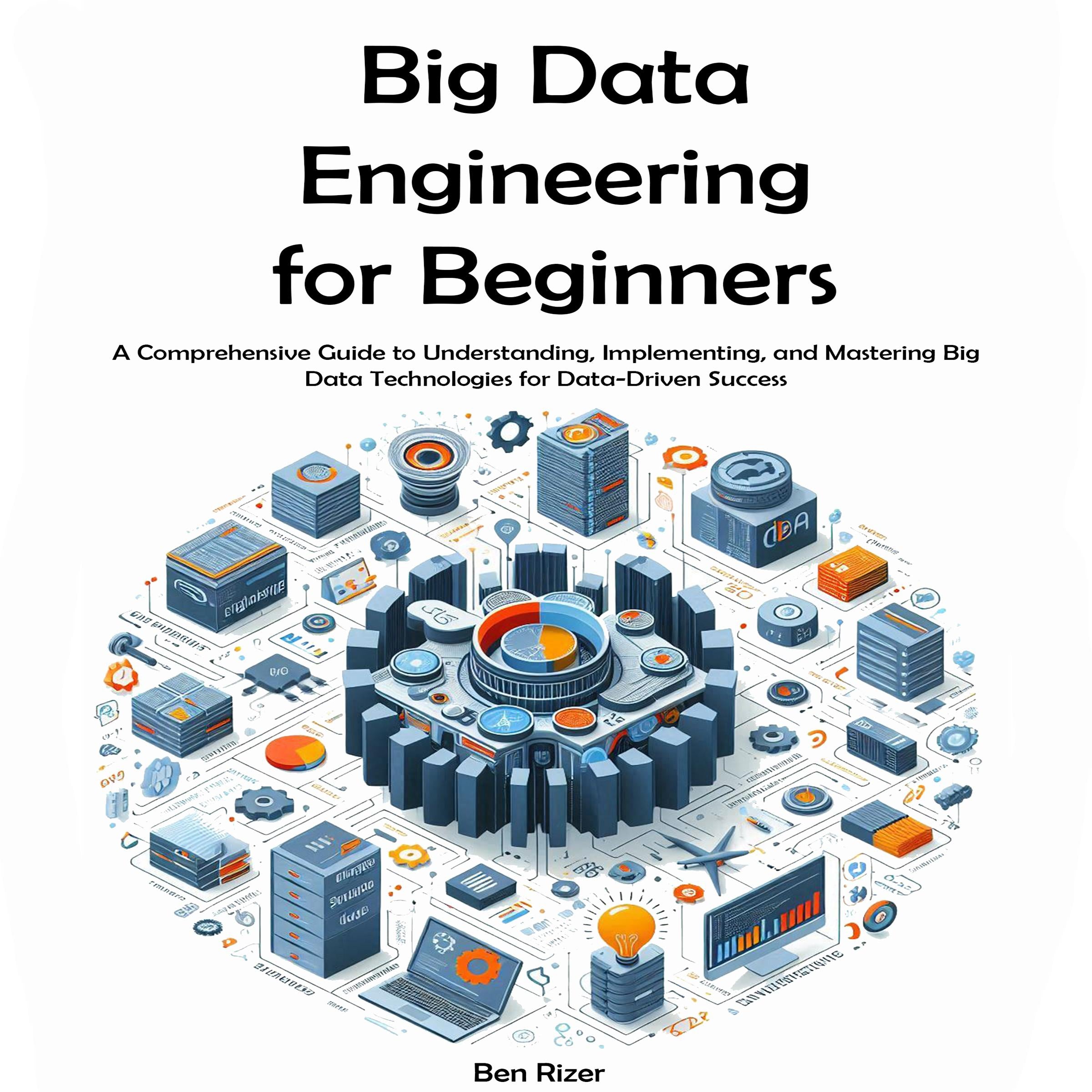 Big Data Engineering for Beginners