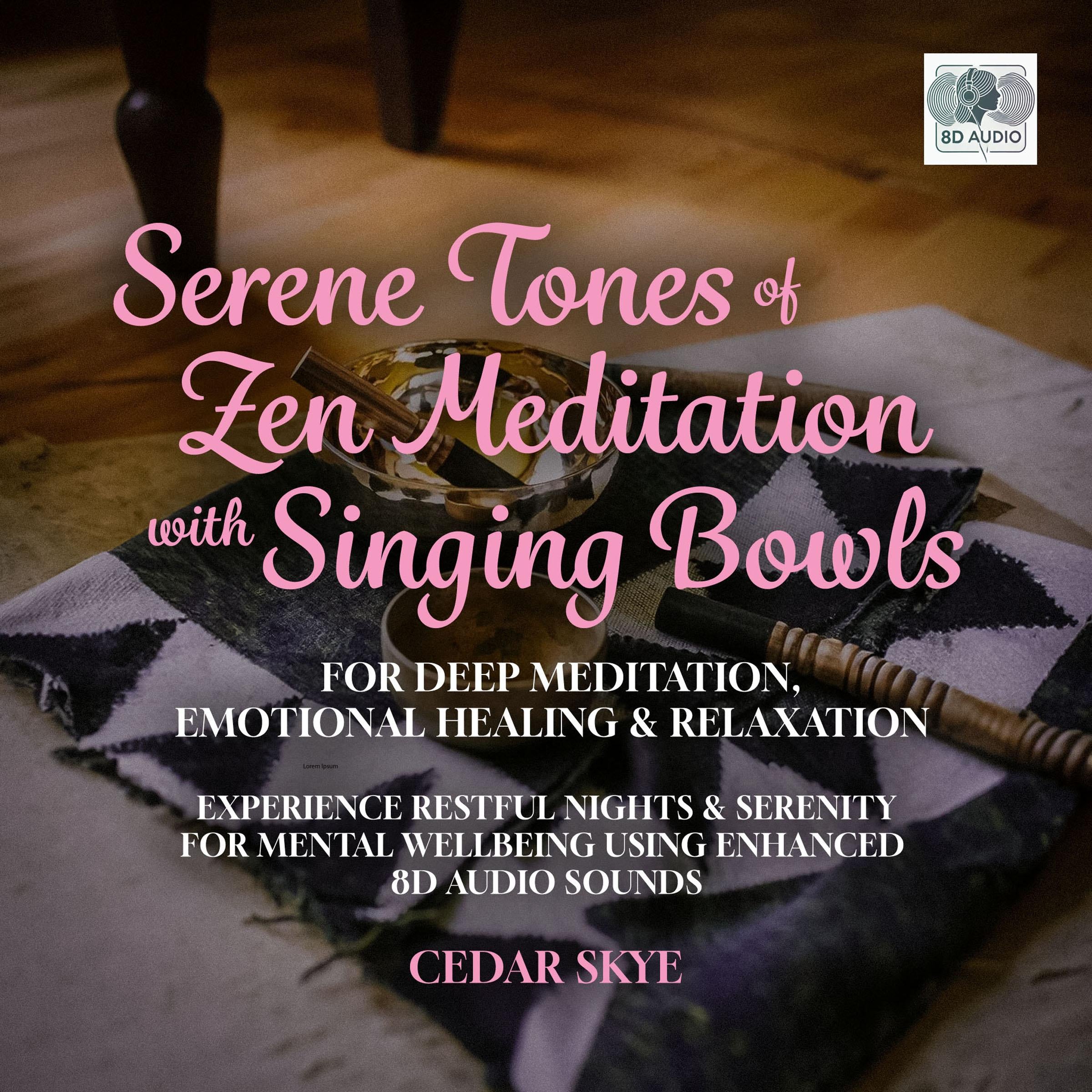 Serene Tones Of Zen Meditation With Singing Bowls For Deep Meditation, Emotional Healing & Relaxation