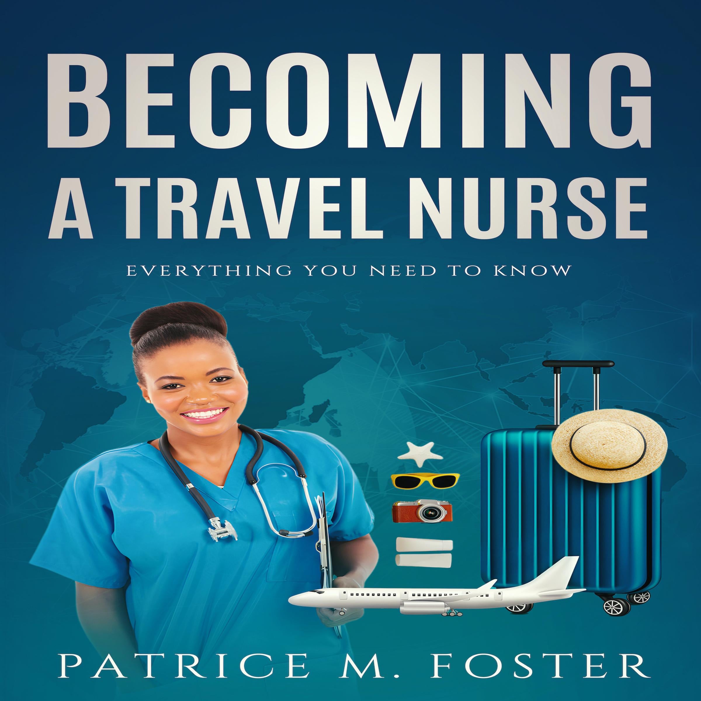 Becoming a Travel Nurse