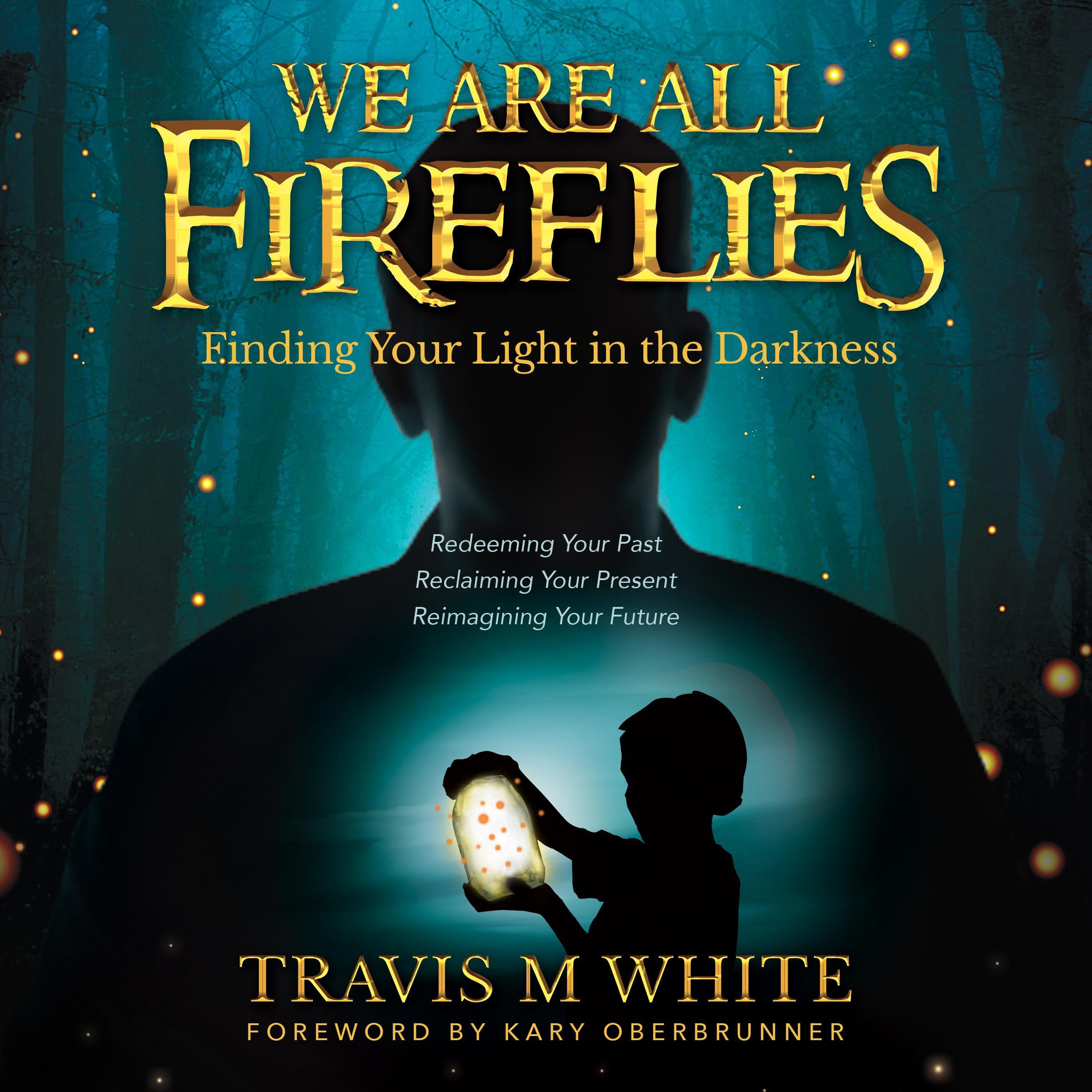 We Are All Fireflies