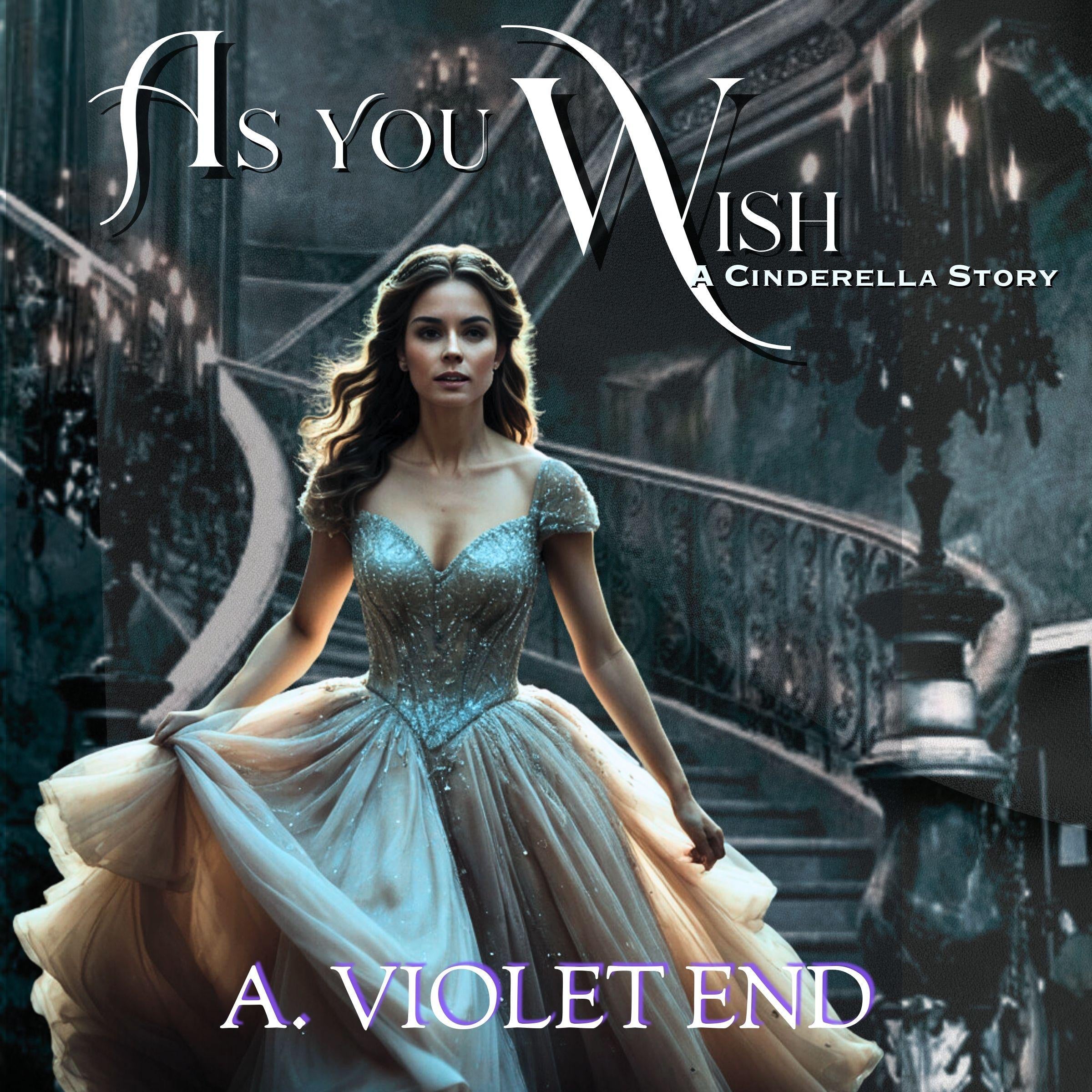 As You Wish, a Cinderella story & erotic romance