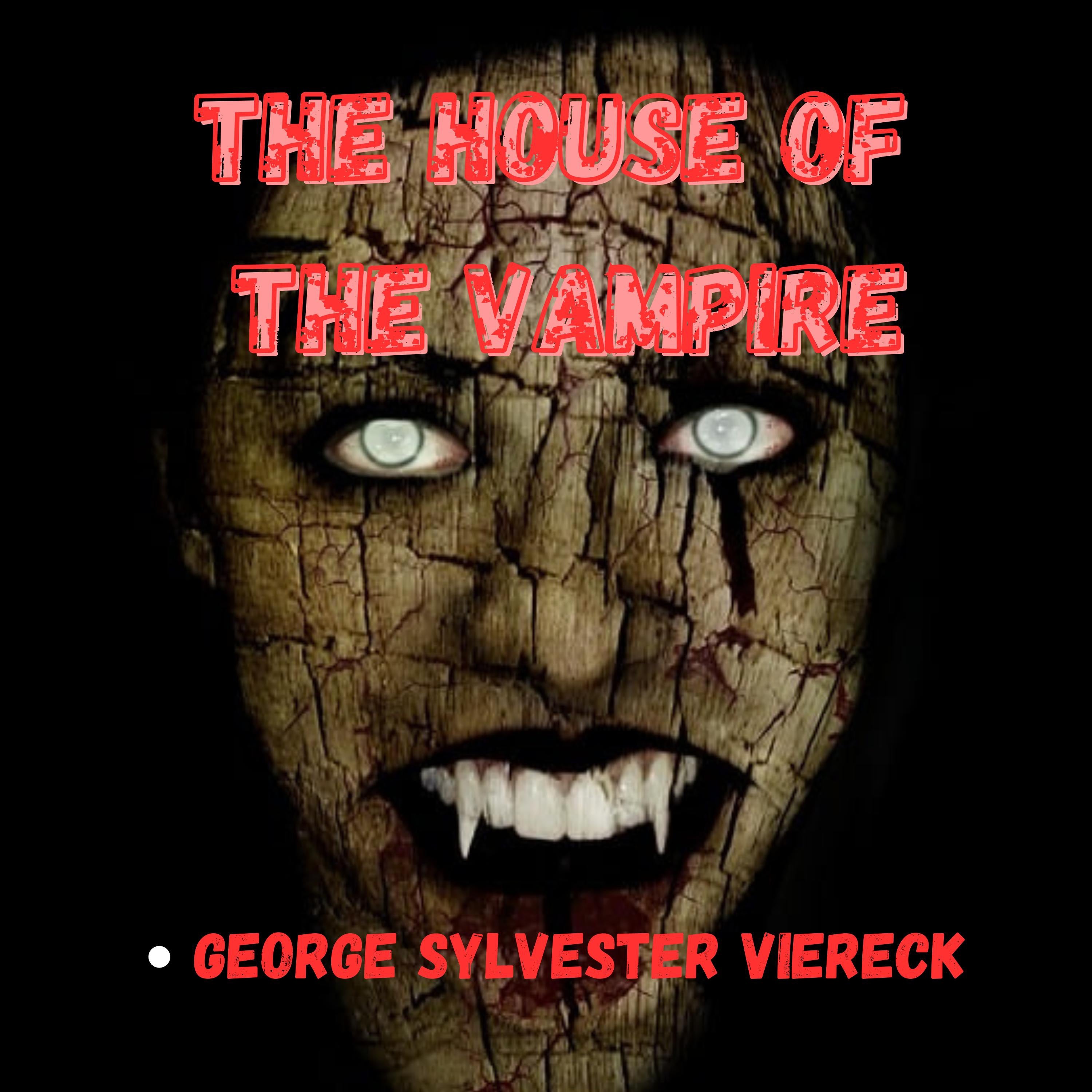 The House of the Vampire