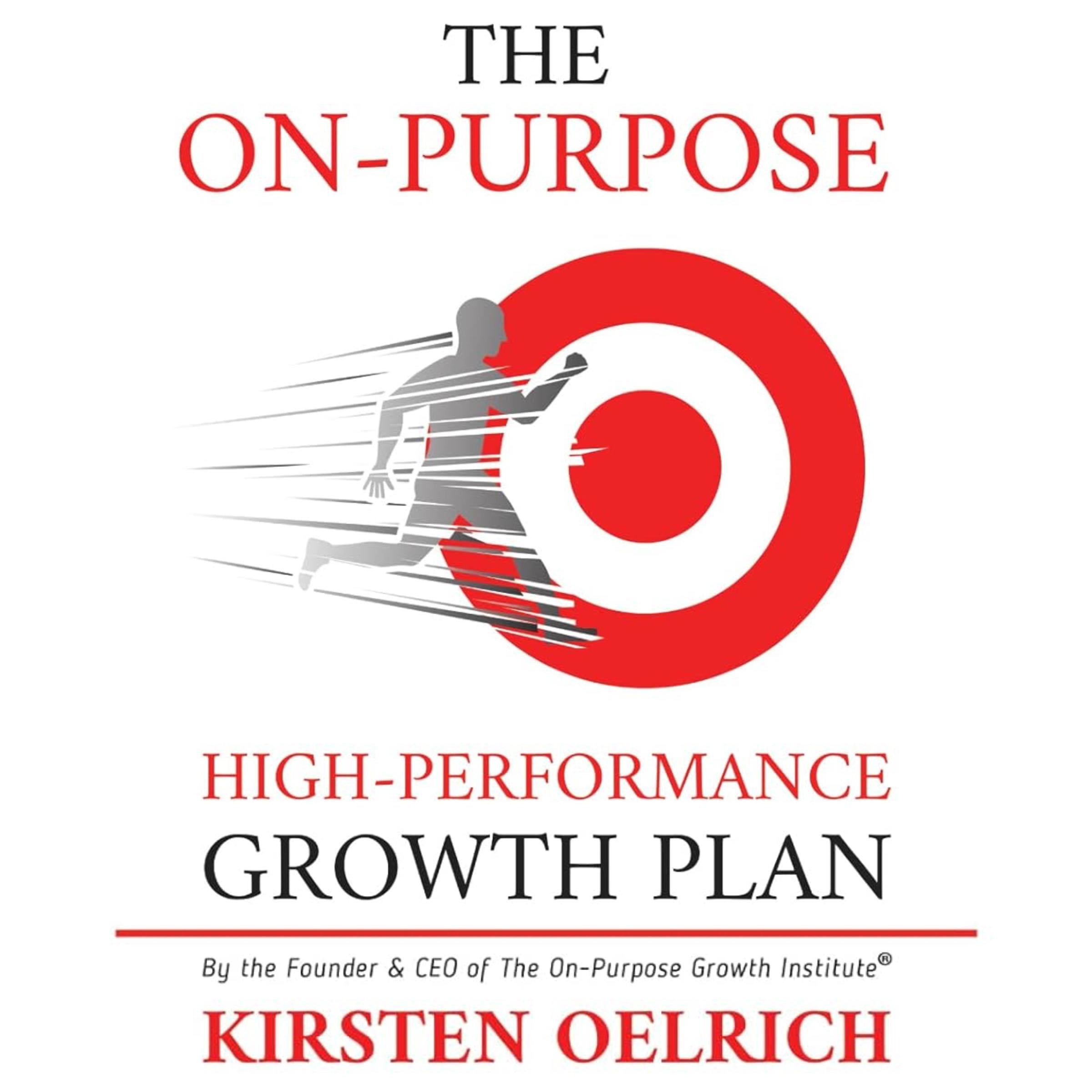 The On-Purpose High-Performance Growth Plan ll Edition