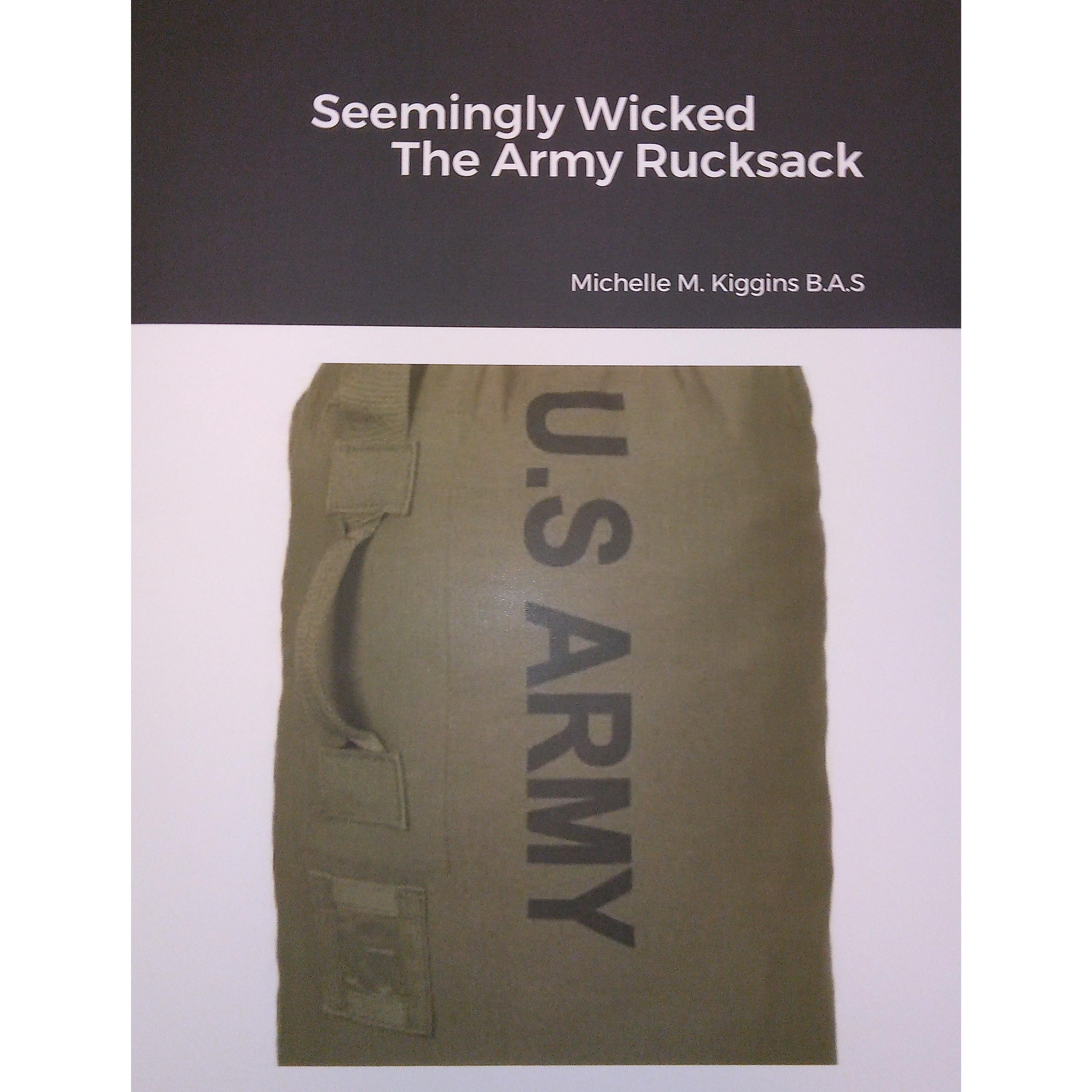 Seemingly Wicked The Army Rucksack