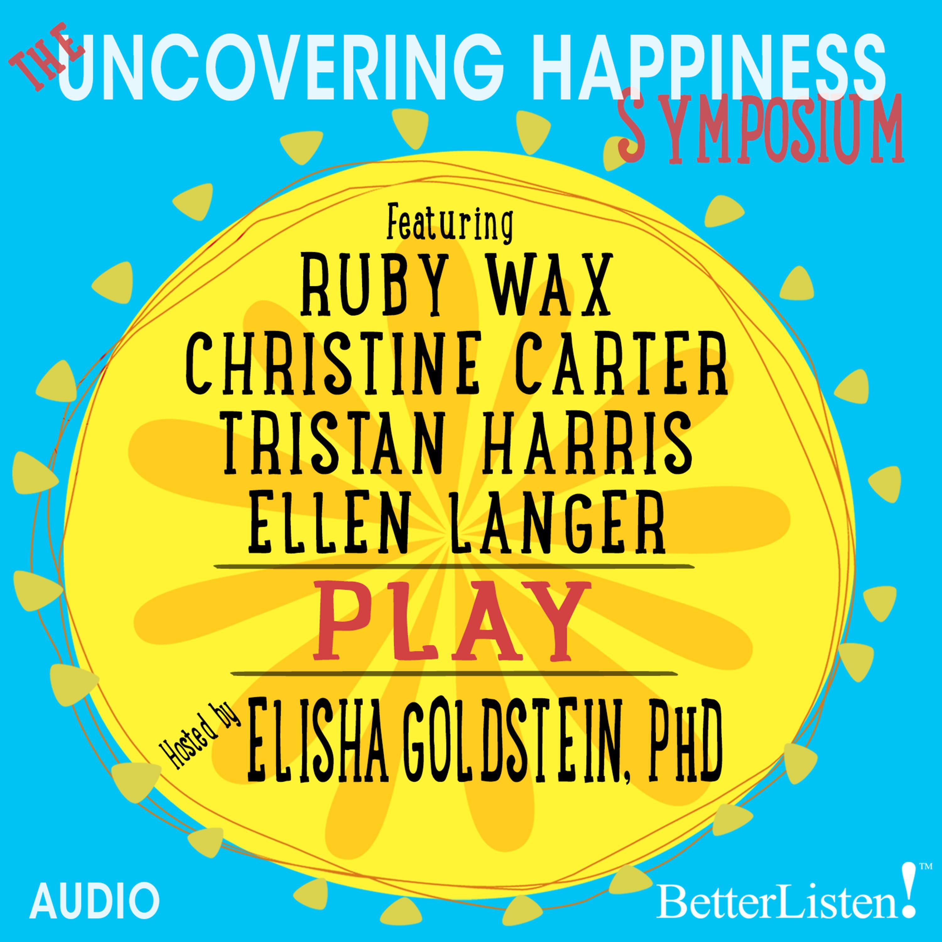 Uncovering Happiness Symposium: Play