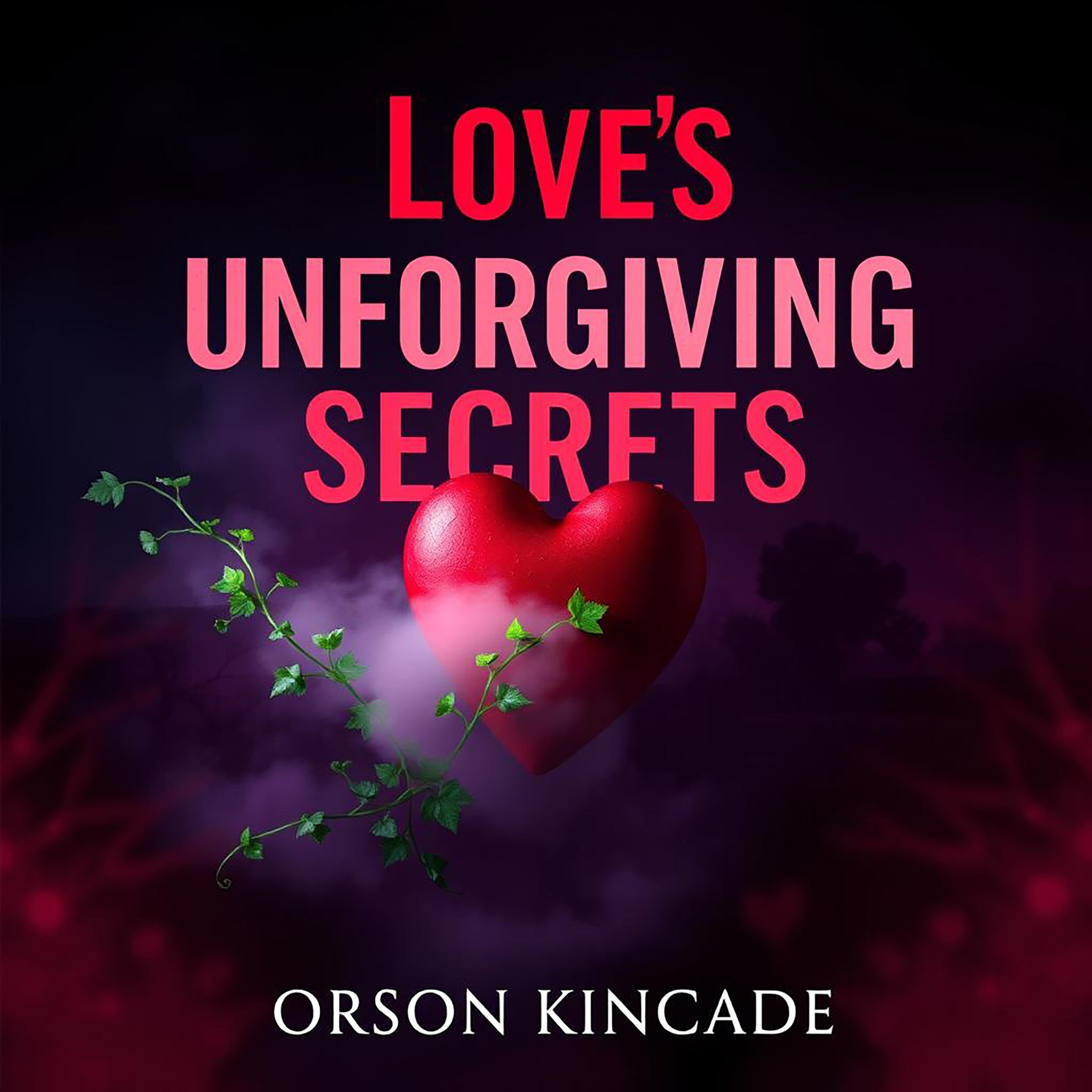 Love's Unforgiving Secrets: Embrace the Passion, Face the Truth