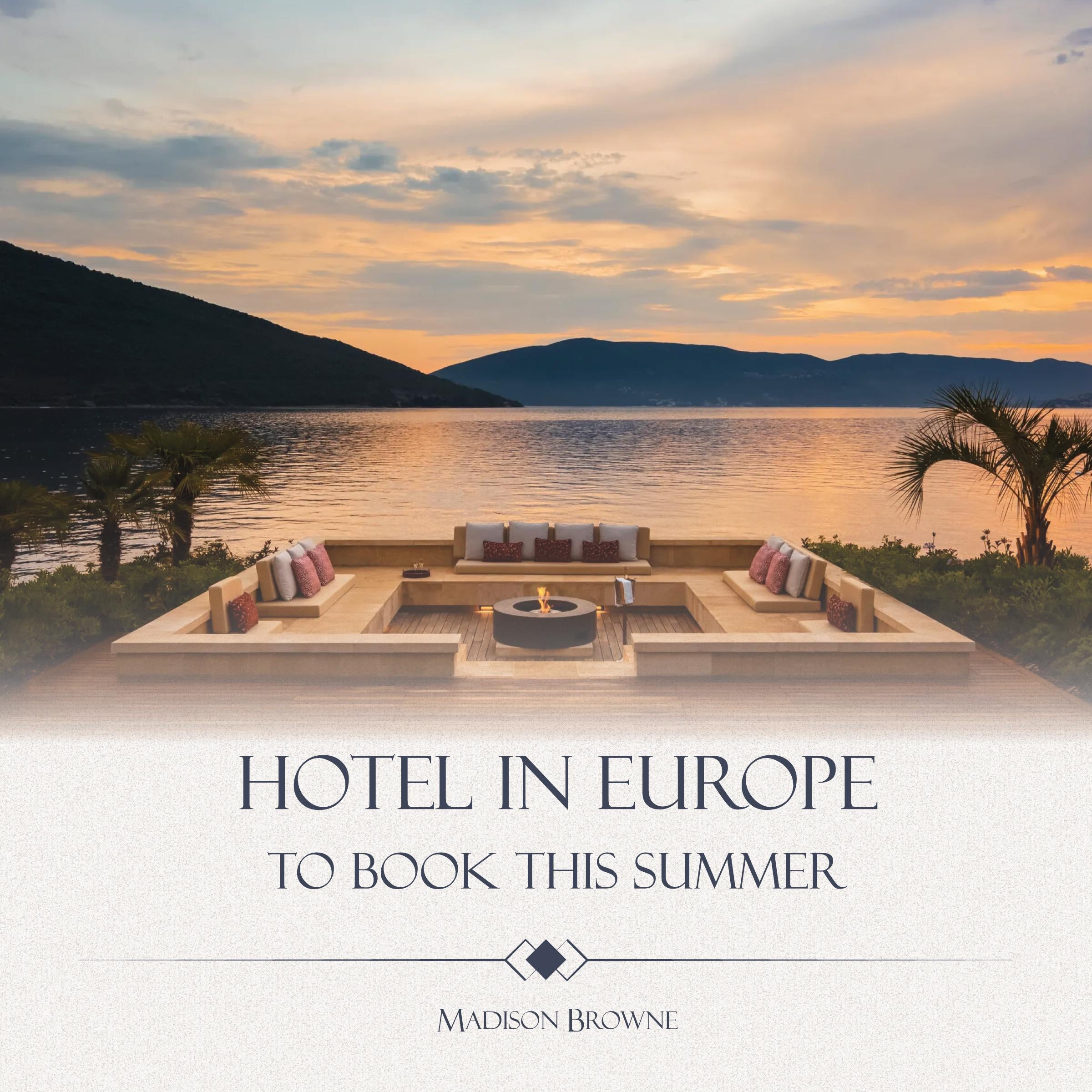 Hotels in Europe to Book This Summer
