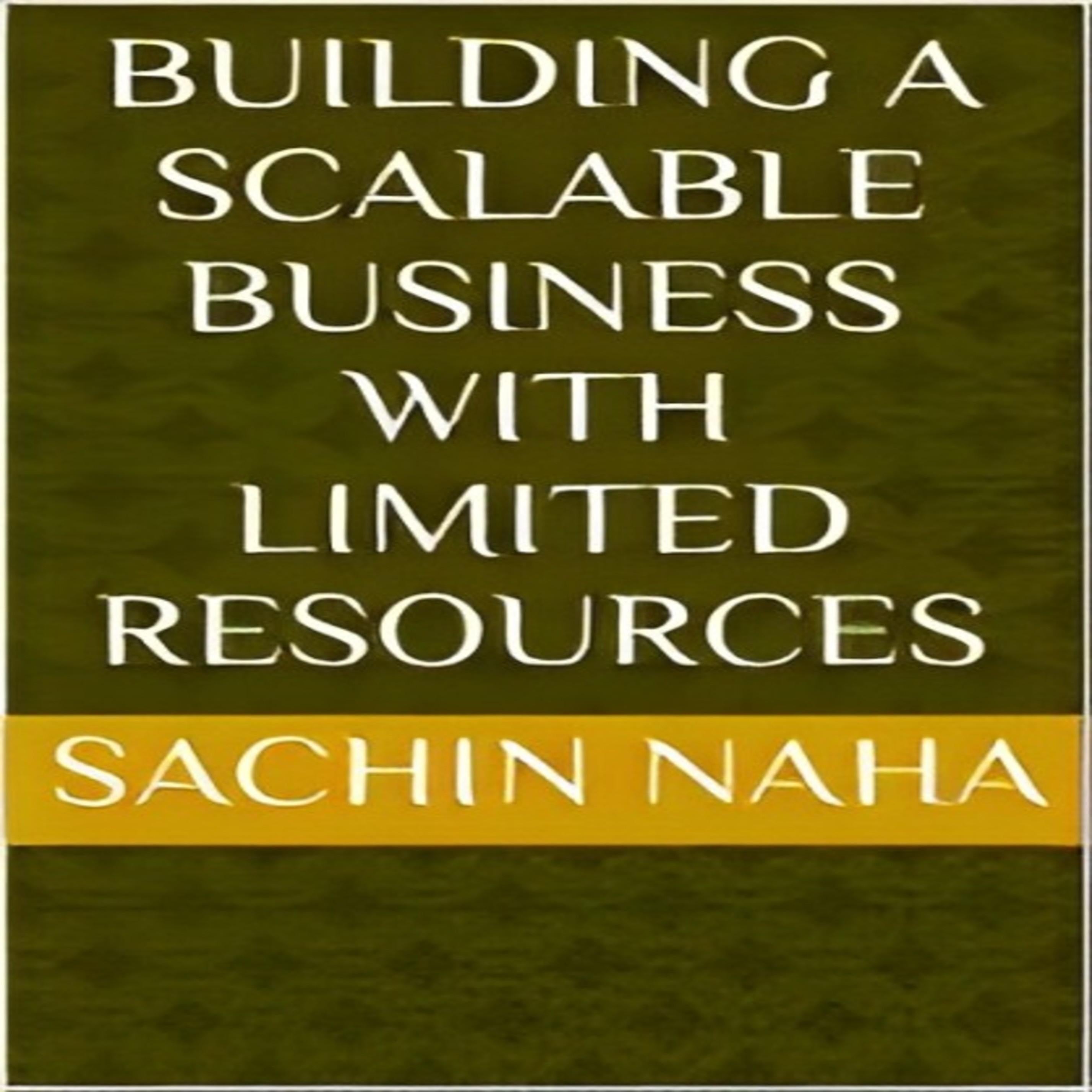 Building a Scalable Business with Limited Resources