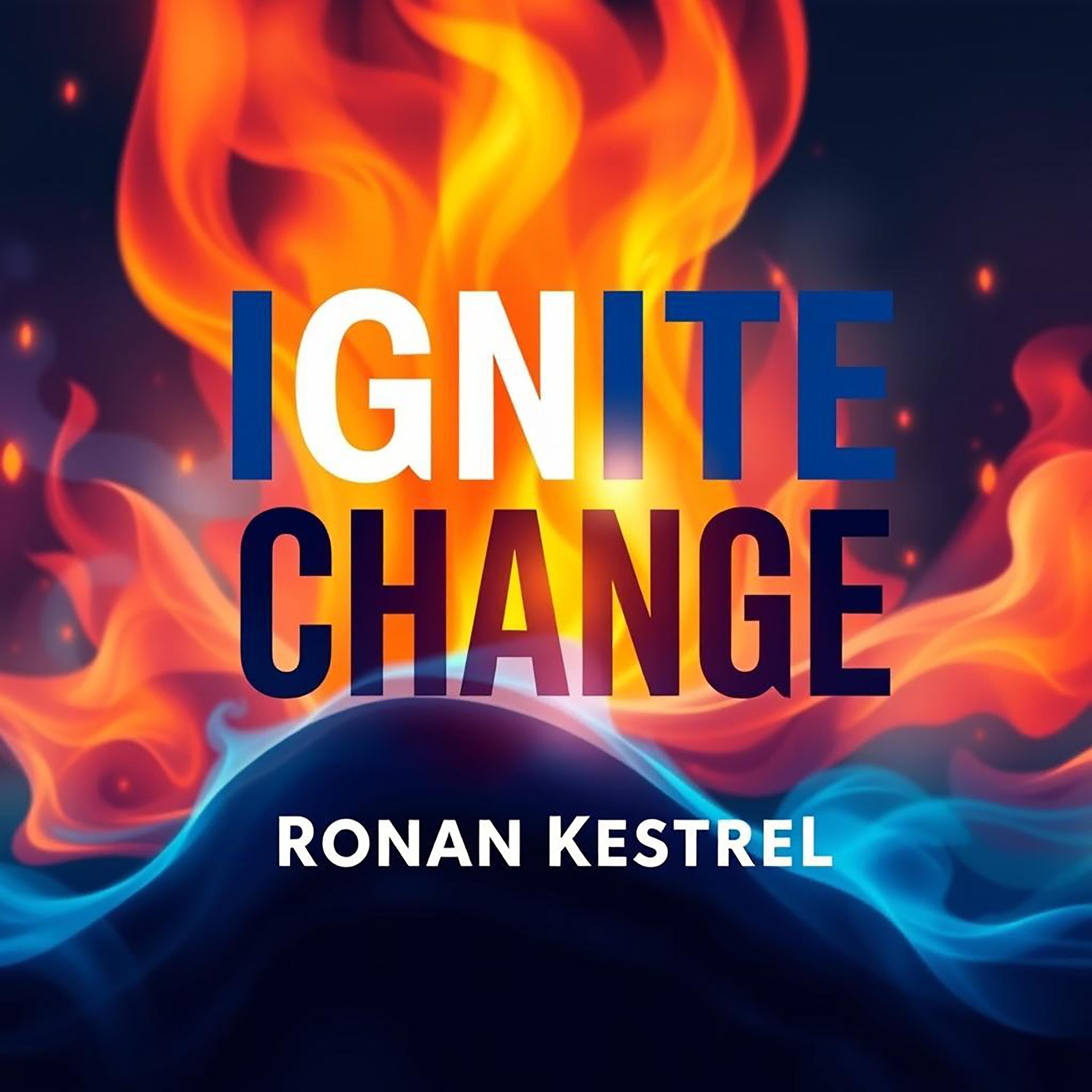 Ignite Change: Inspiring Others to Choose Your Vision