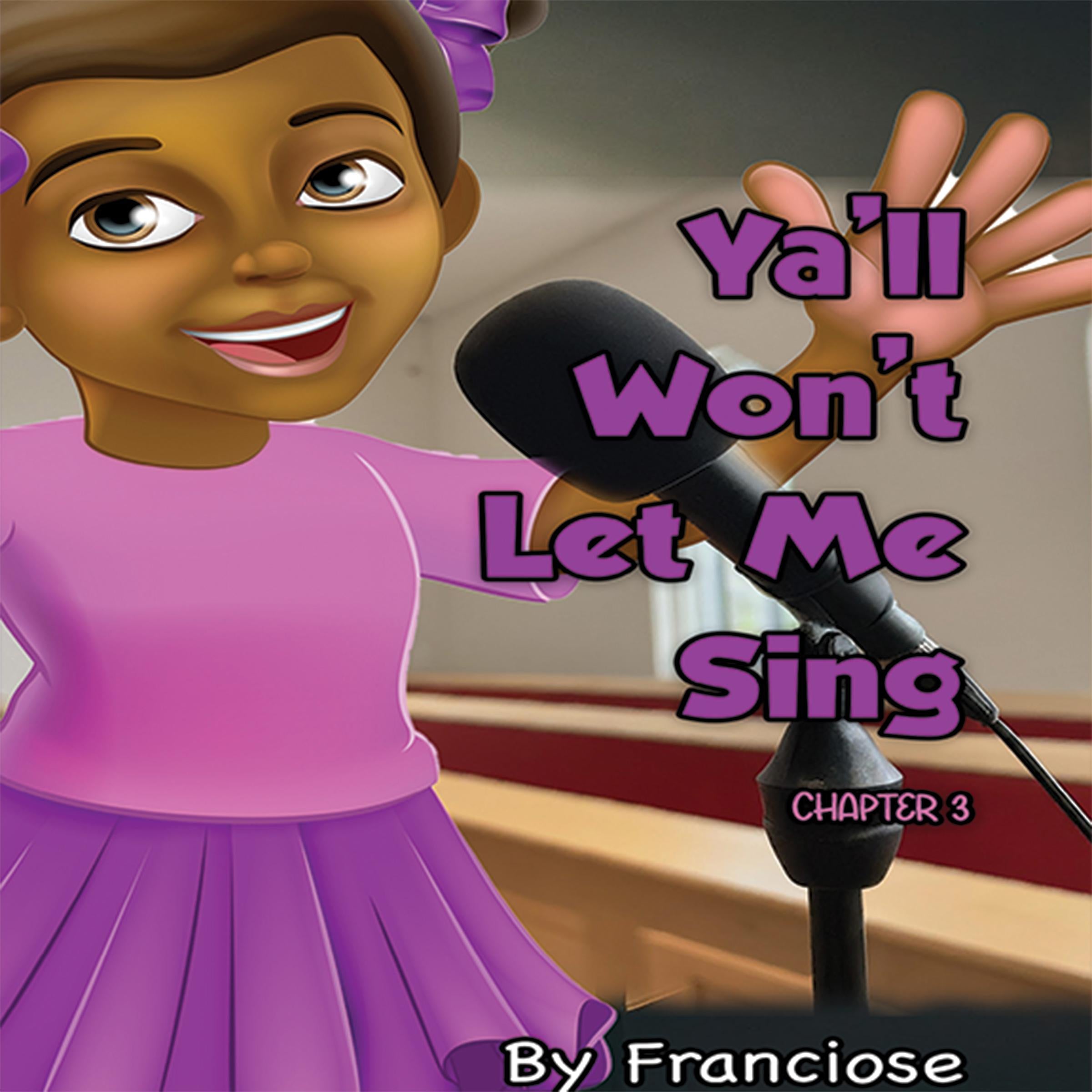 Ya'll Won't Let Me Sing