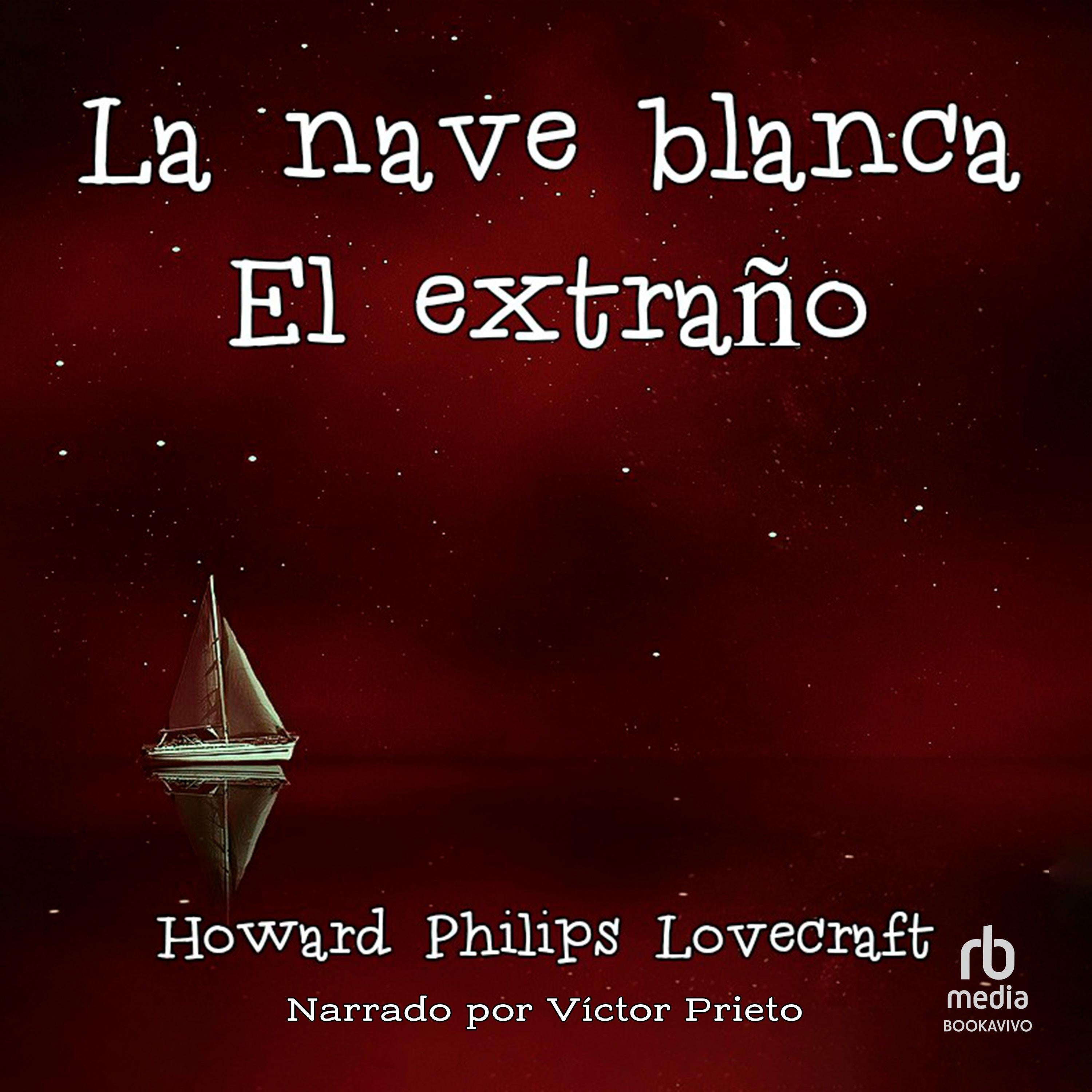 La nave blanca / El extraño "The White Ship and The Stranger"