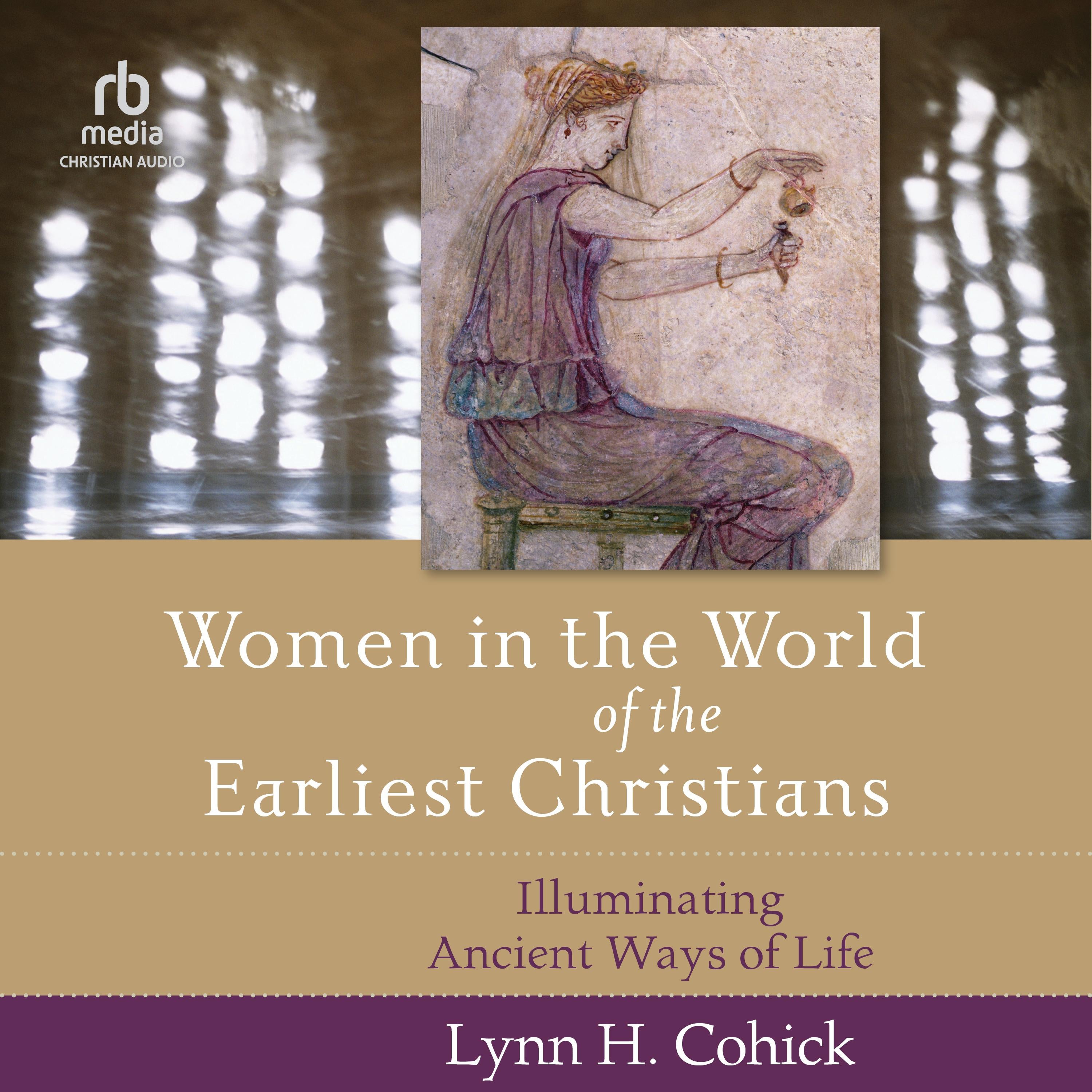 Women in the World of the Earliest Christians