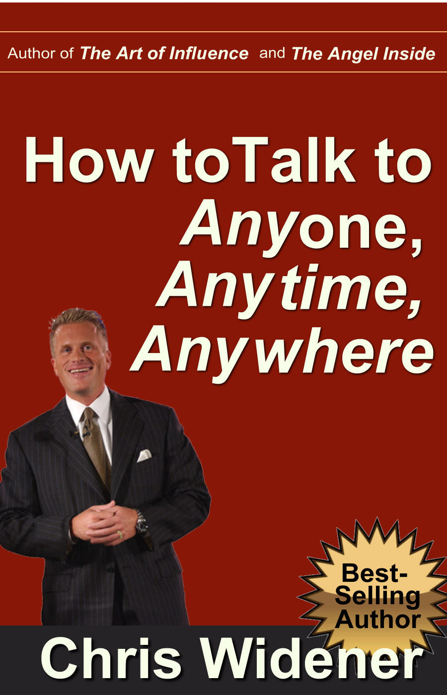 How to Talk to Anybody, Anytime, Anywhere