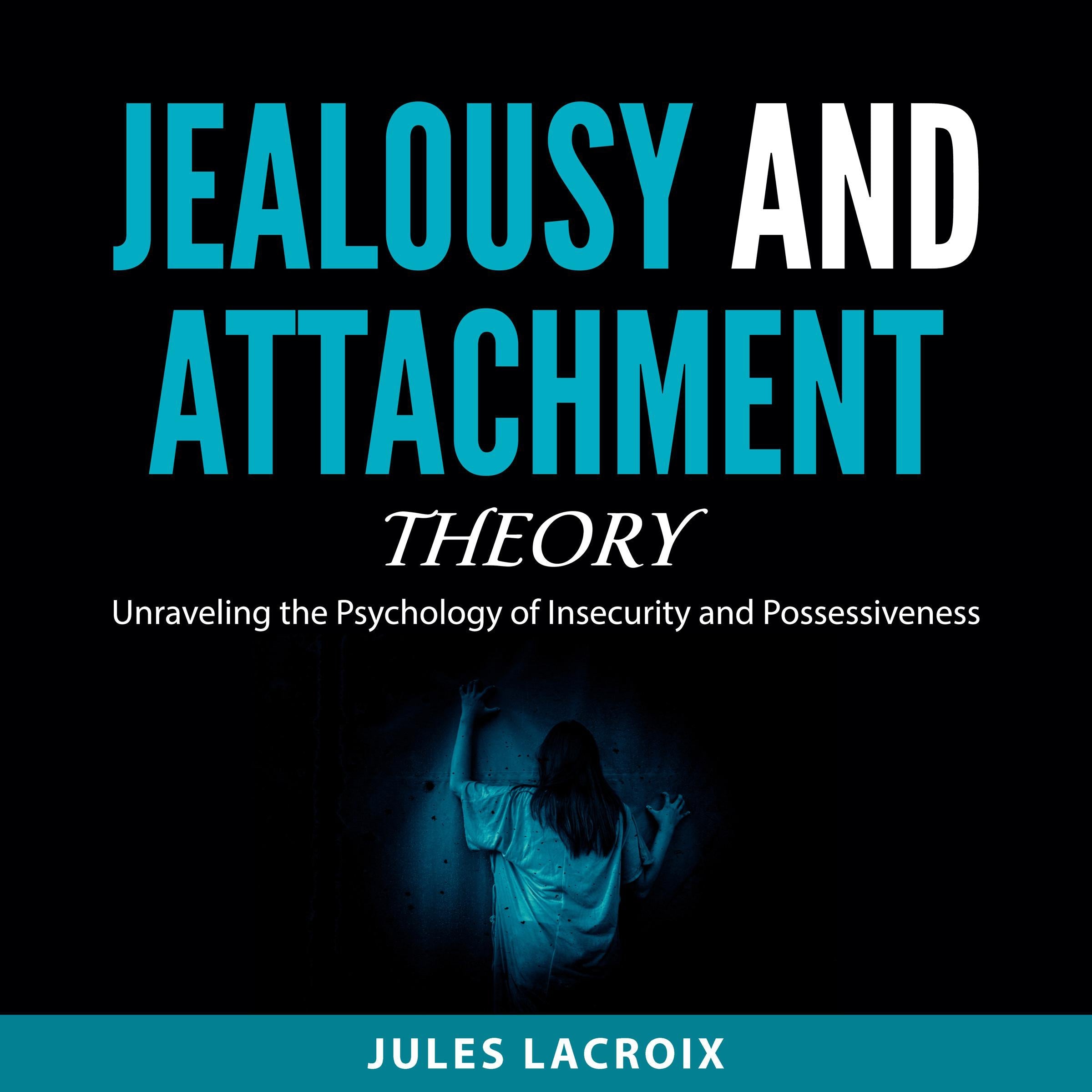 Jealousy and Attachment Theory