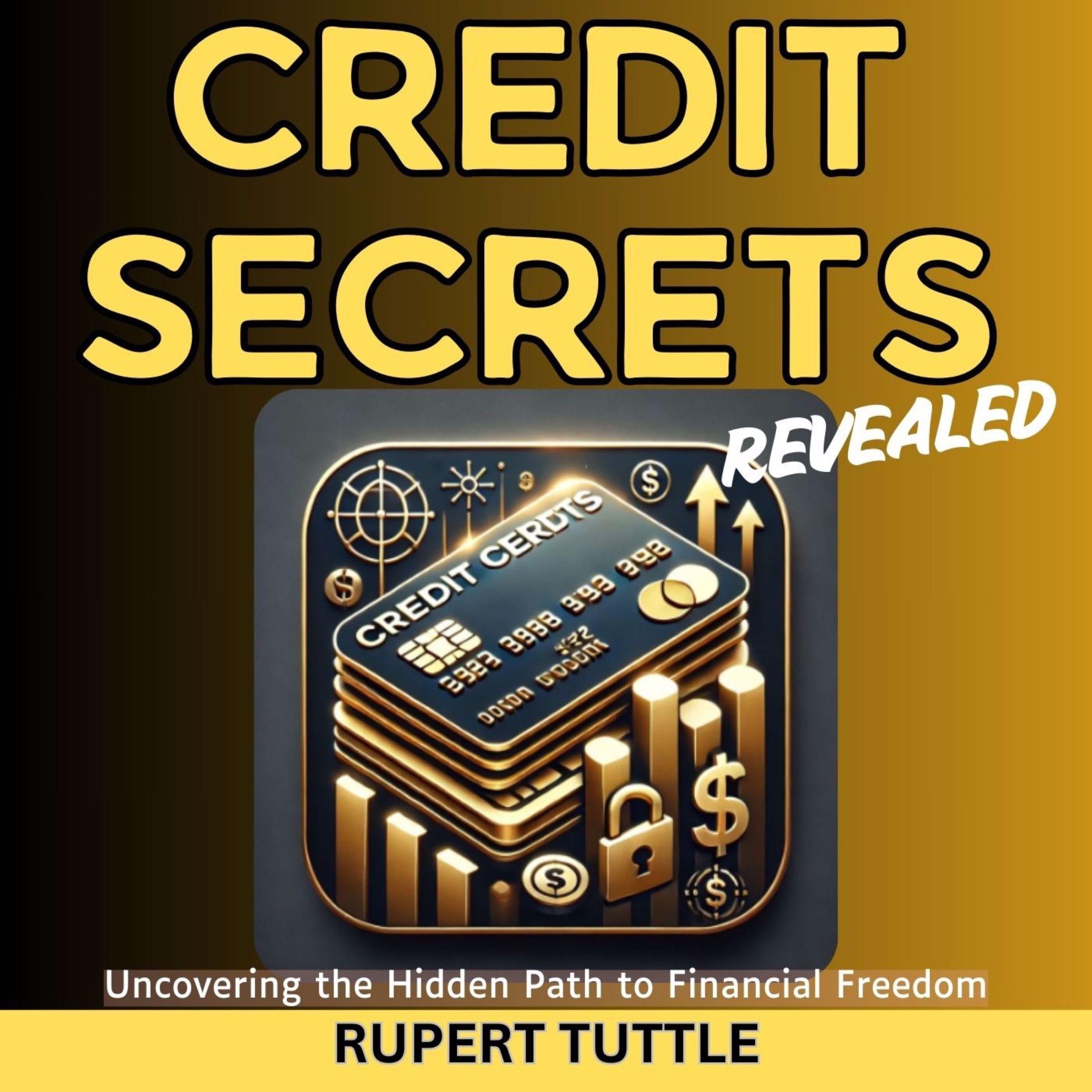 Credit Secrets Revealed