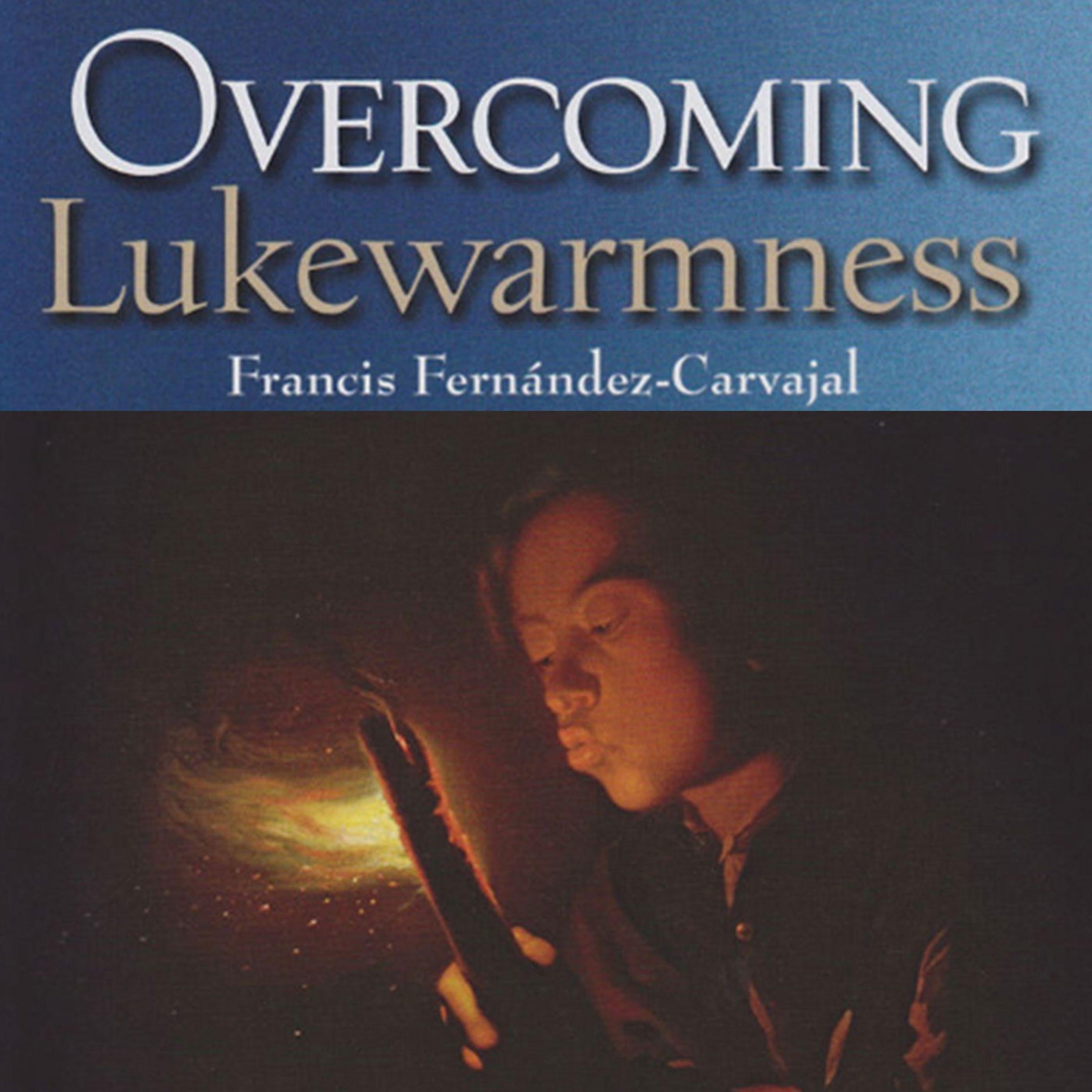 Overcoming Lukewarmness