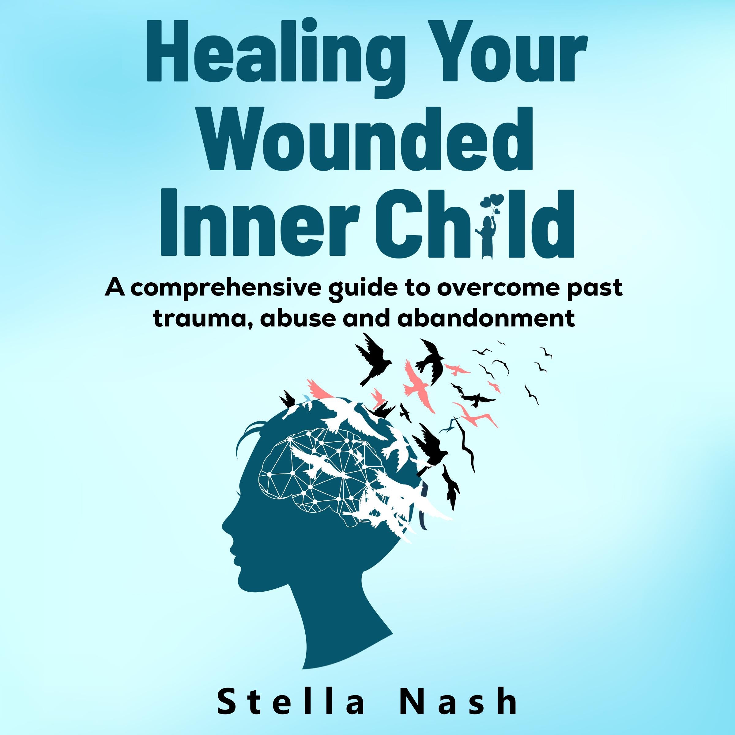 Healing your wounded inner child