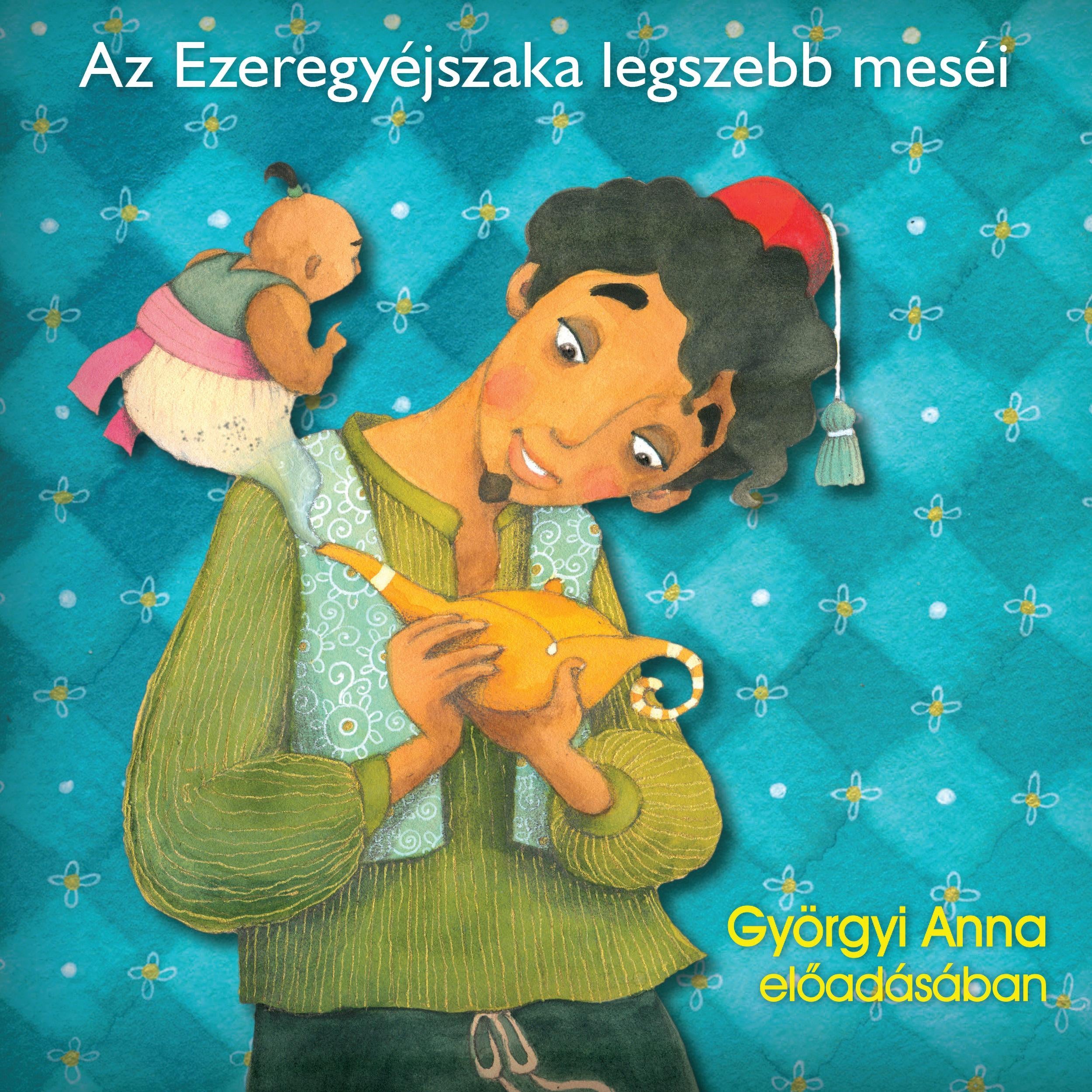 Az Ezeregy éjszaka legszebb meséi