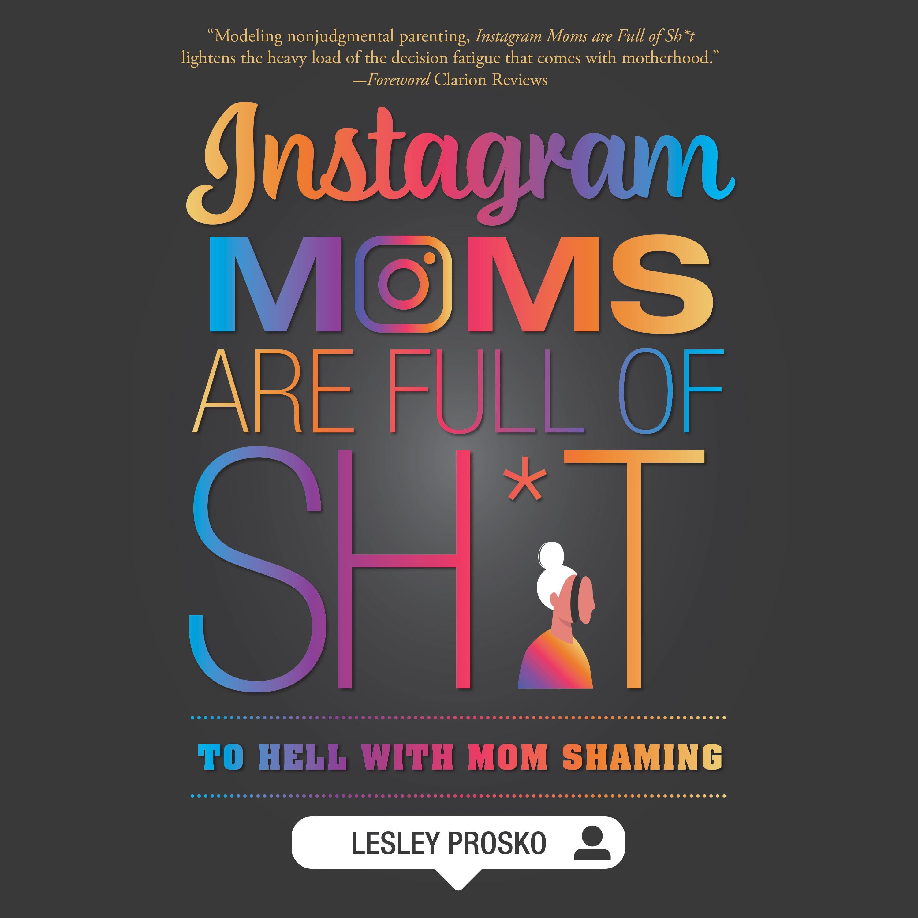 Instagram Moms are Full of Sh*t
