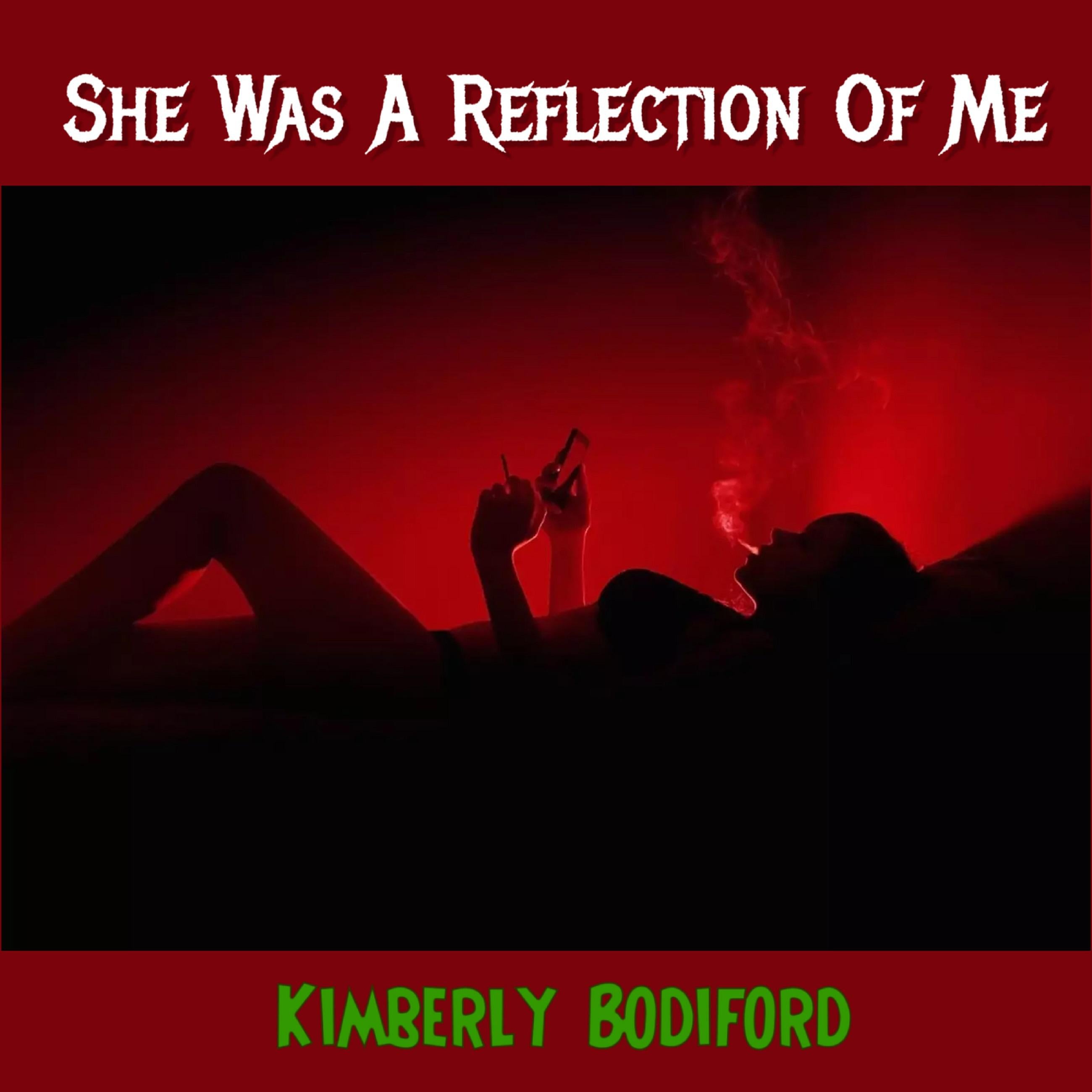 She Was A Reflection Of Me