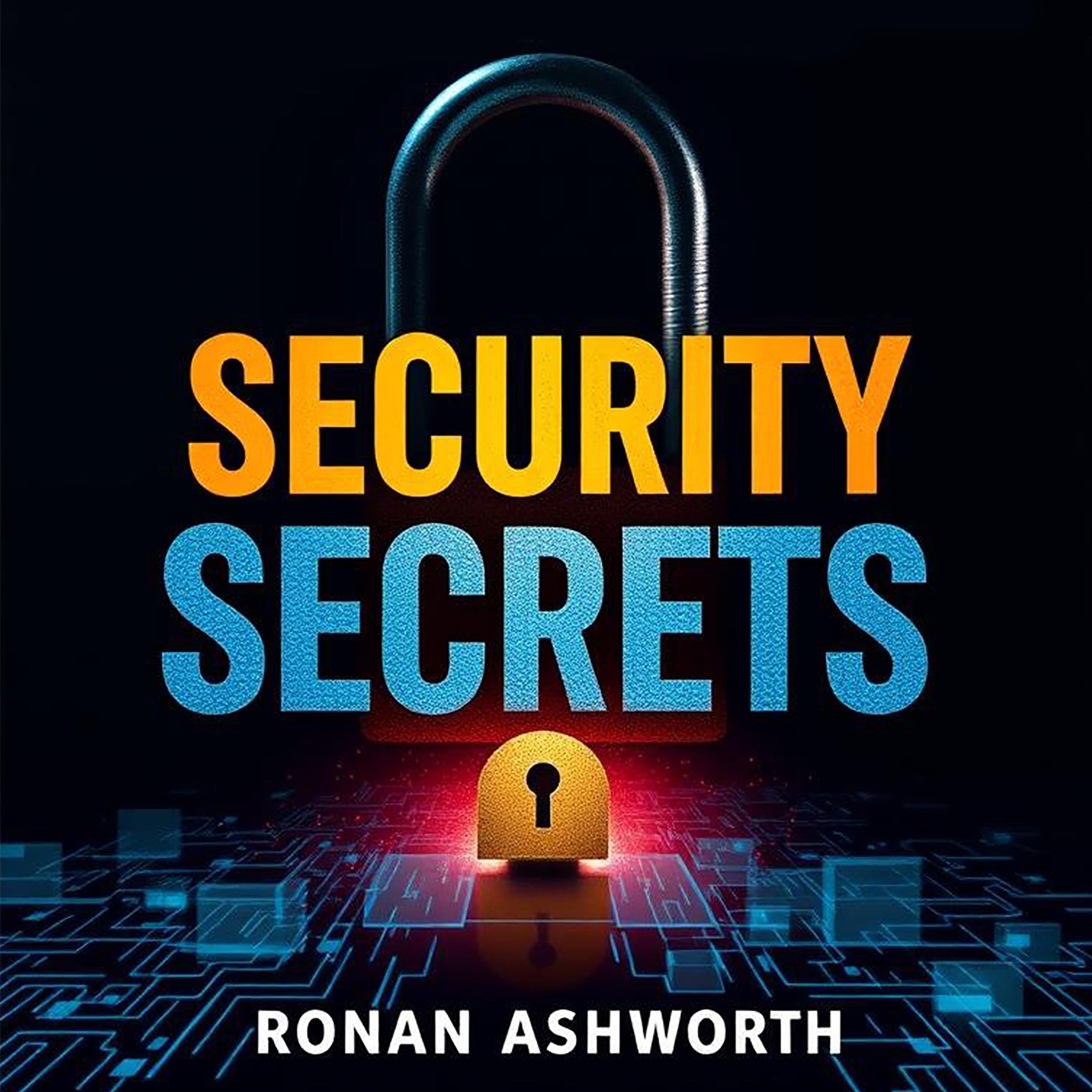 Security Secrets: Transform Your Knowledge for Ultimate Protection