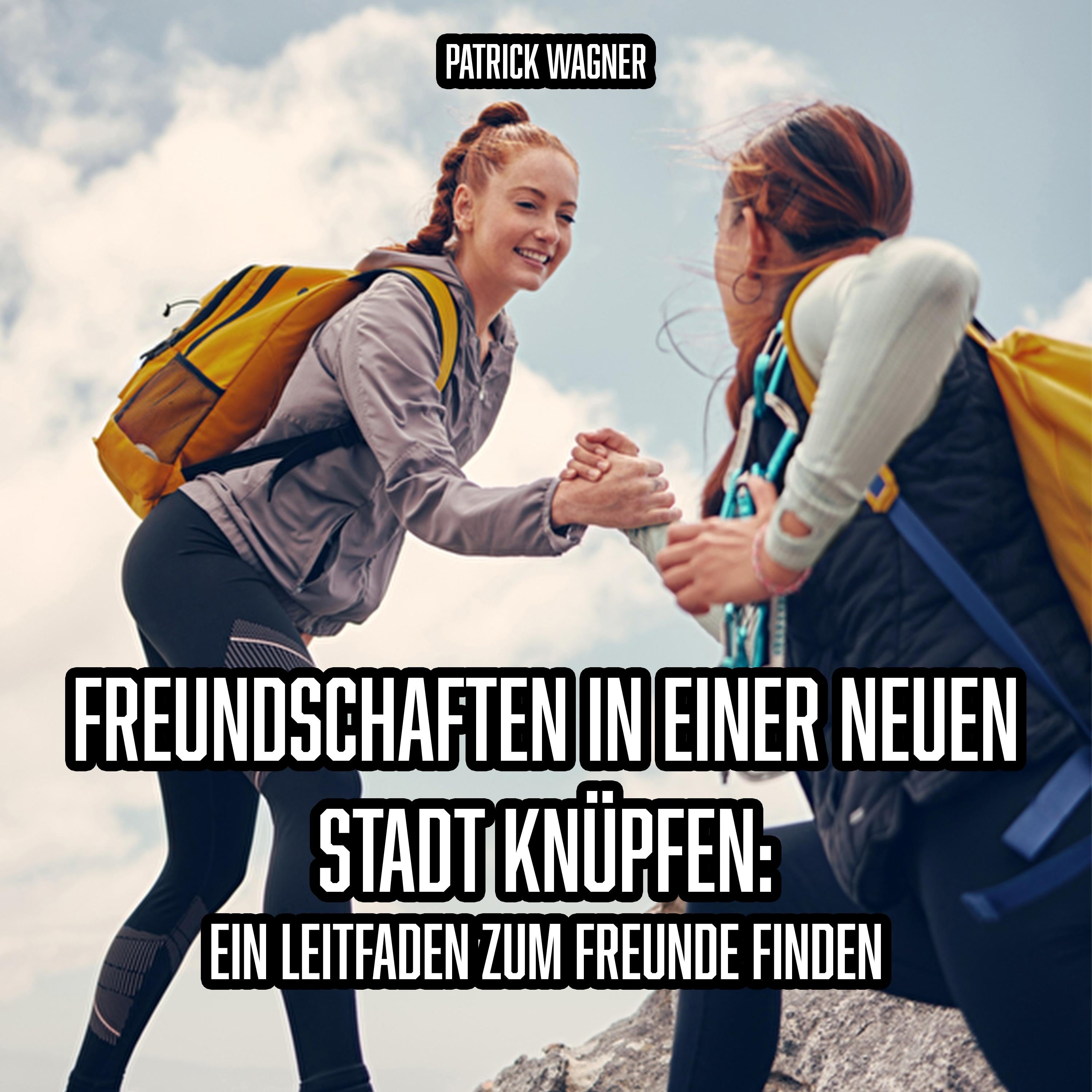 Freundschaften in einer neuen Stadt knüpfen: Ein Leitfaden zum Freunde finden