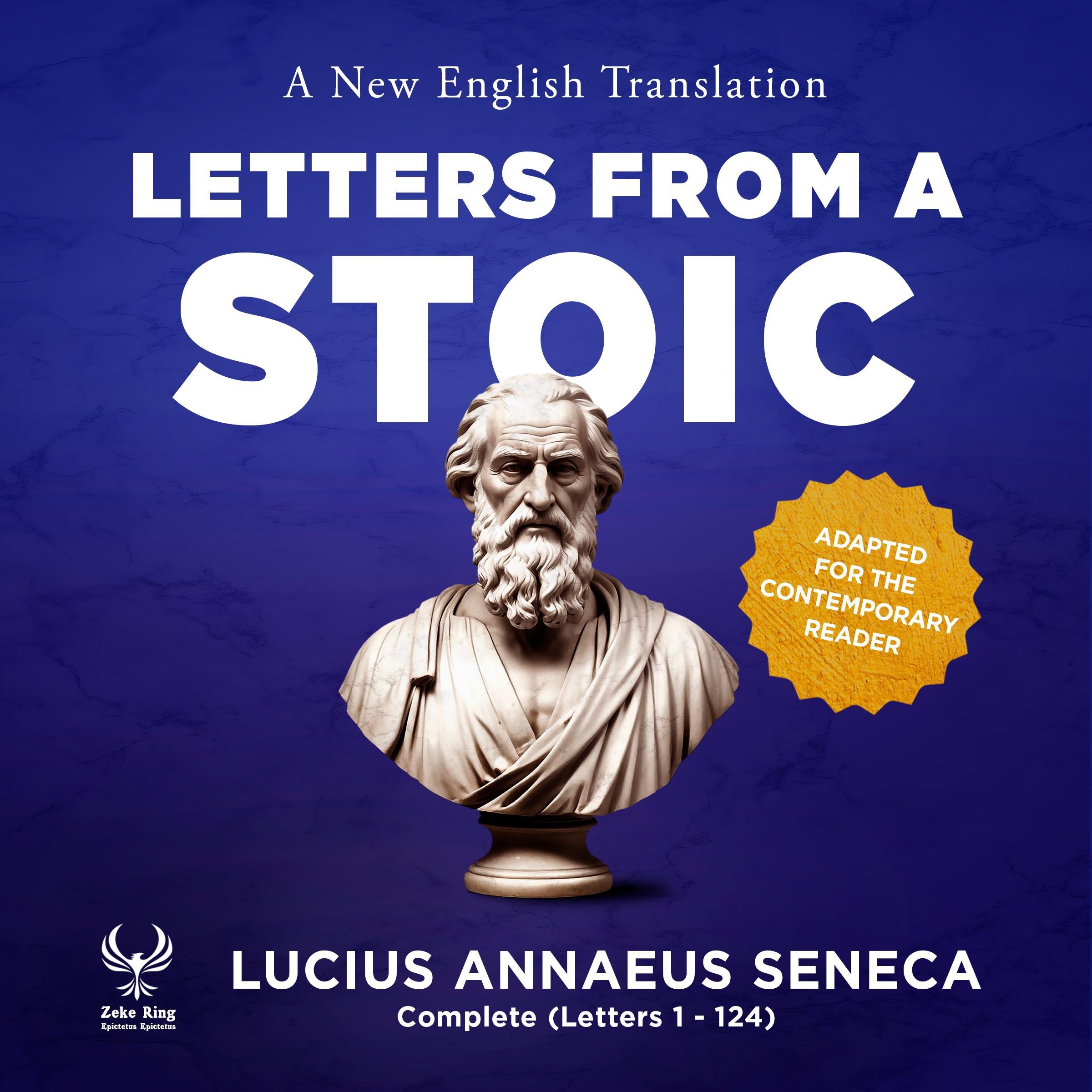 Letters from a Stoic - A New English Translation - Adapted for the Contemporary Reader