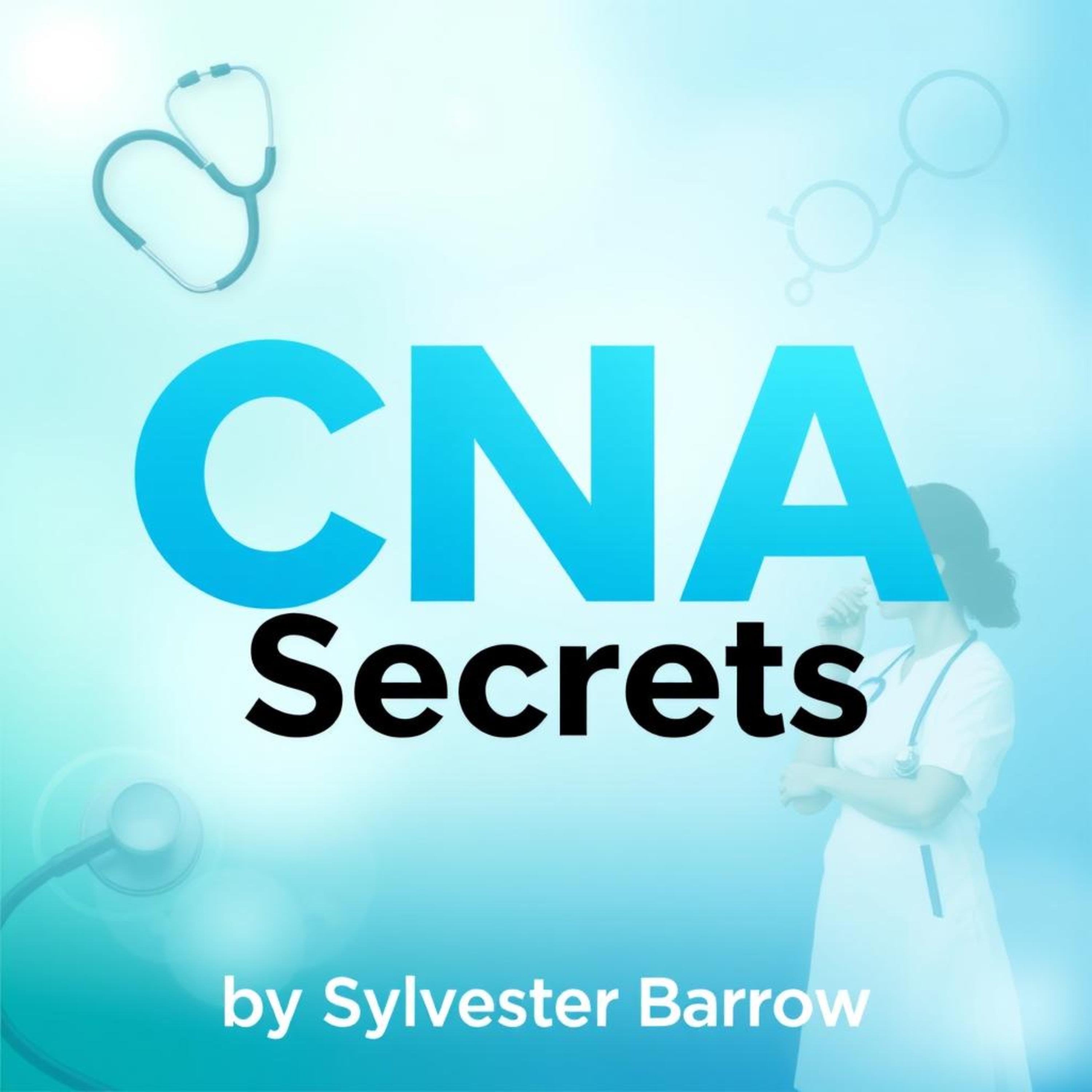 CNA Secrets: Your Quick Guide to Conquer the Exam