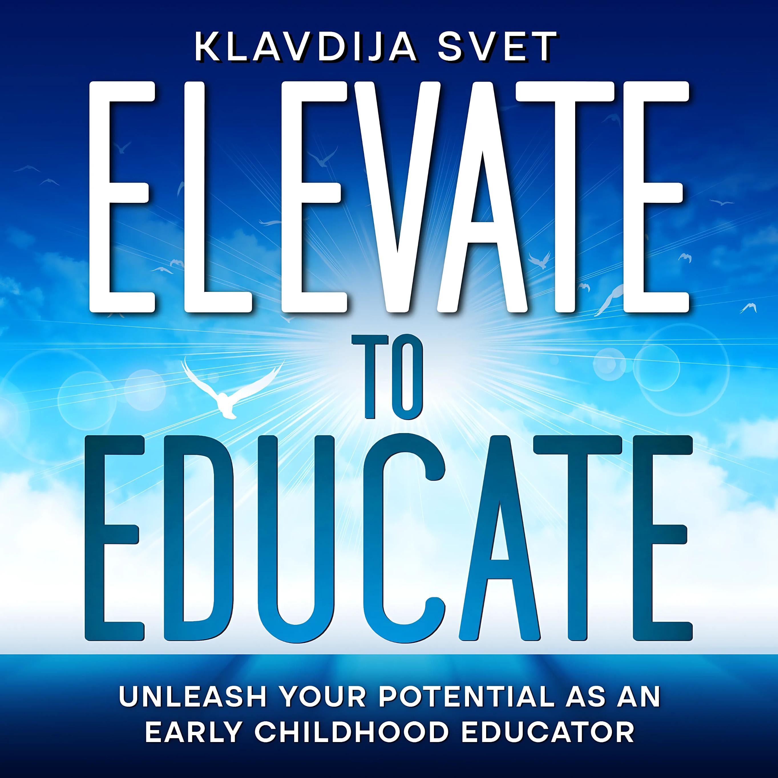 Elevate to Educate