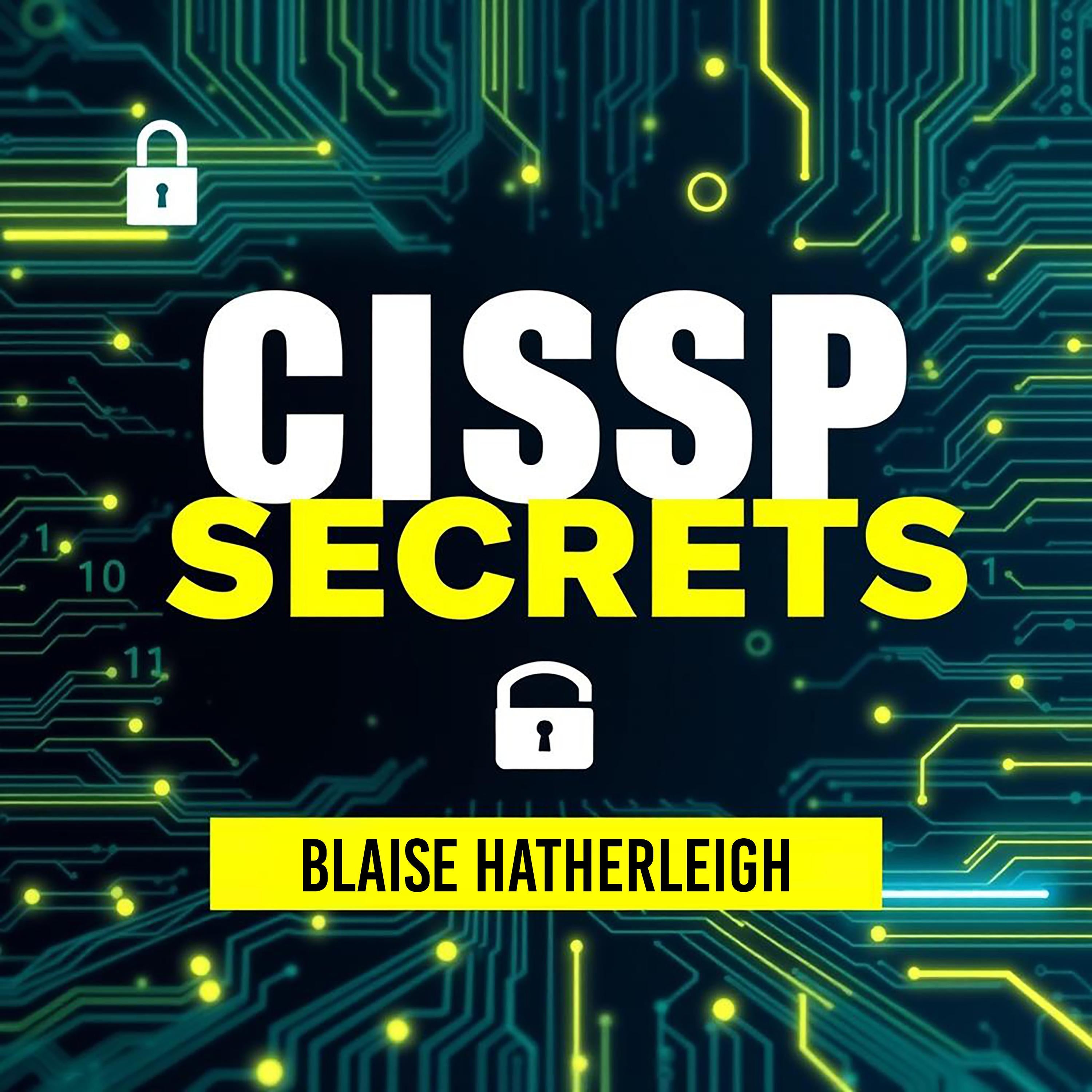 CISSP Secrets: Unraveling Hidden Tactics for Ultimate Success