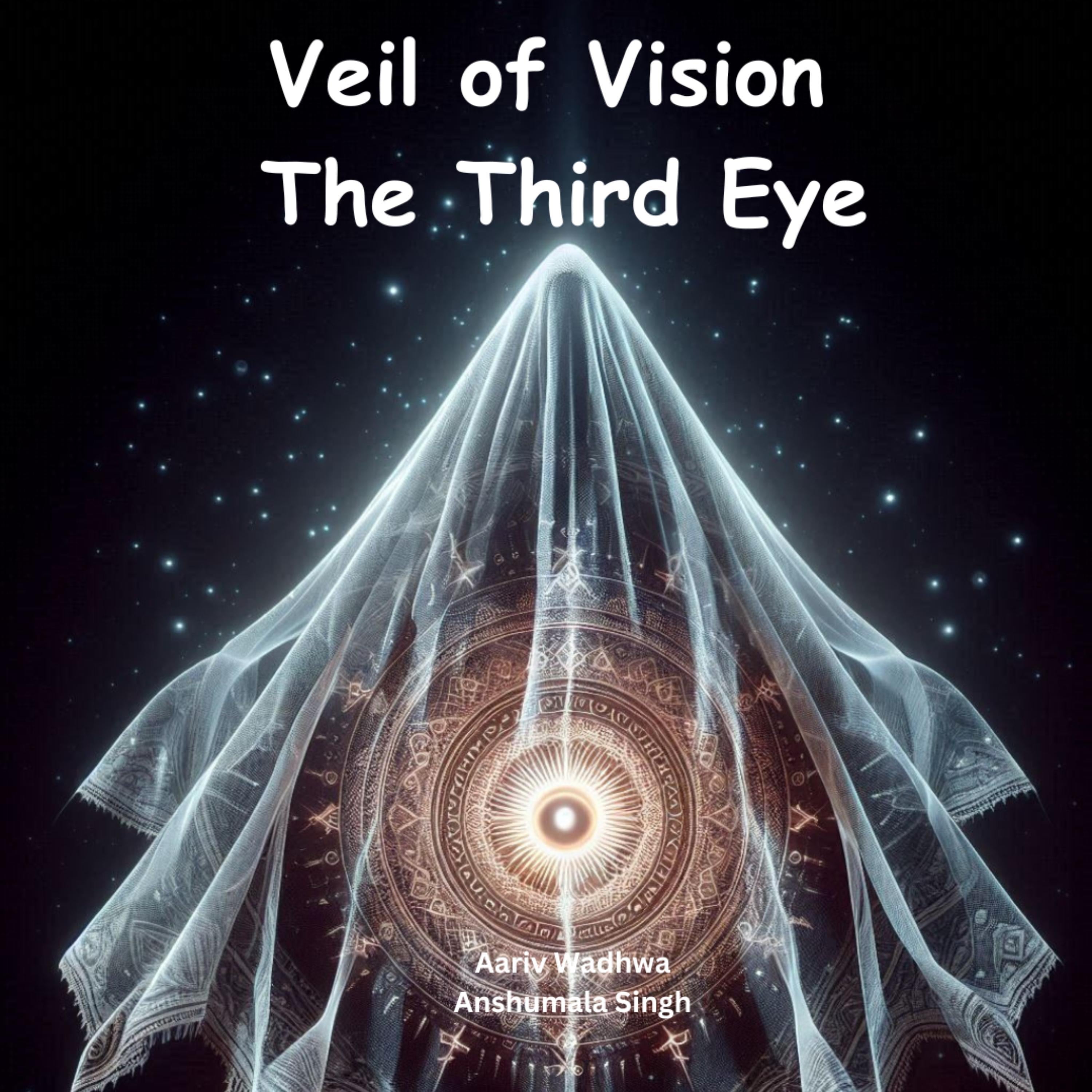 Veil of Vision: The Third Eye