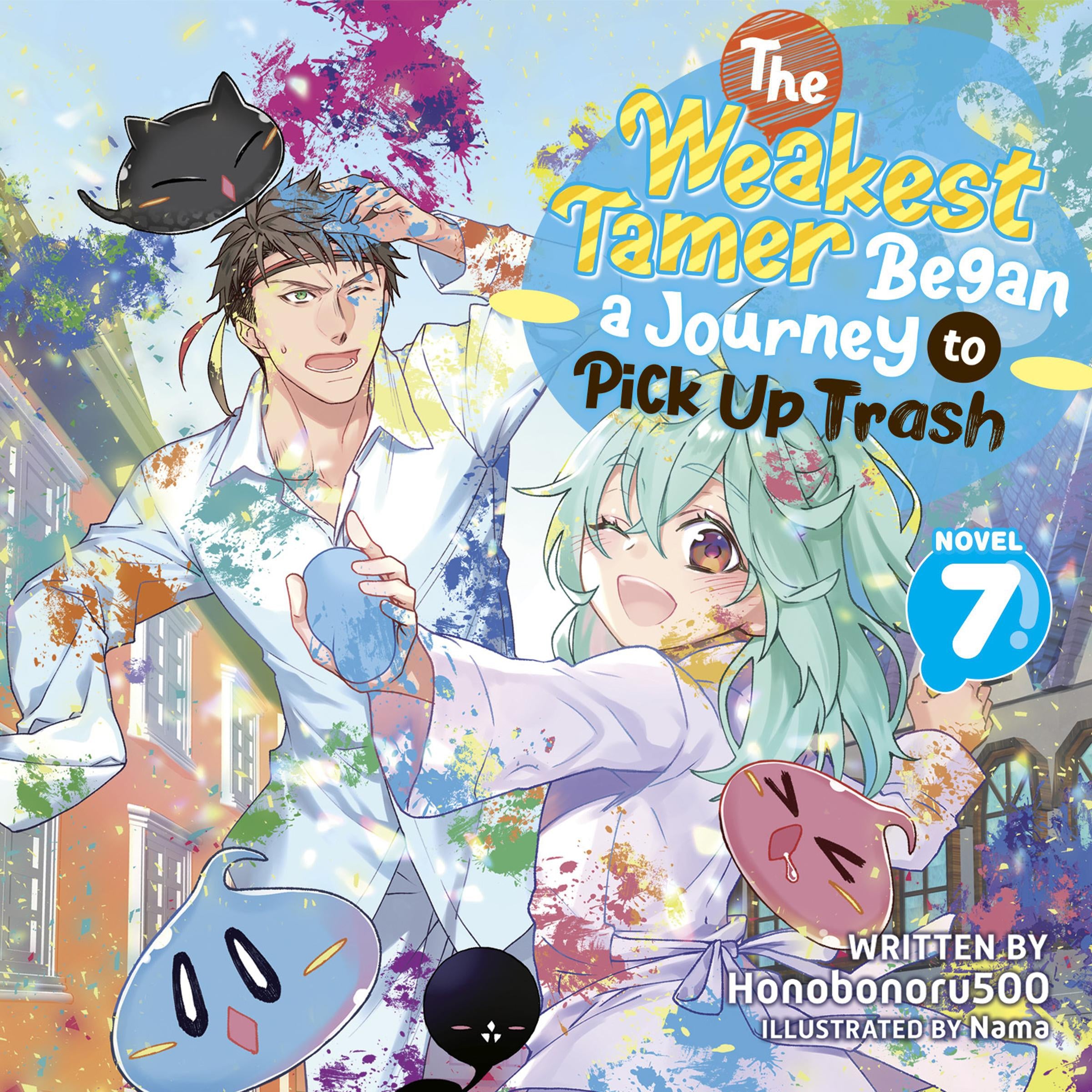 The Weakest Tamer Began a Journey to Pick Up Trash (Light Novel) Vol. 7