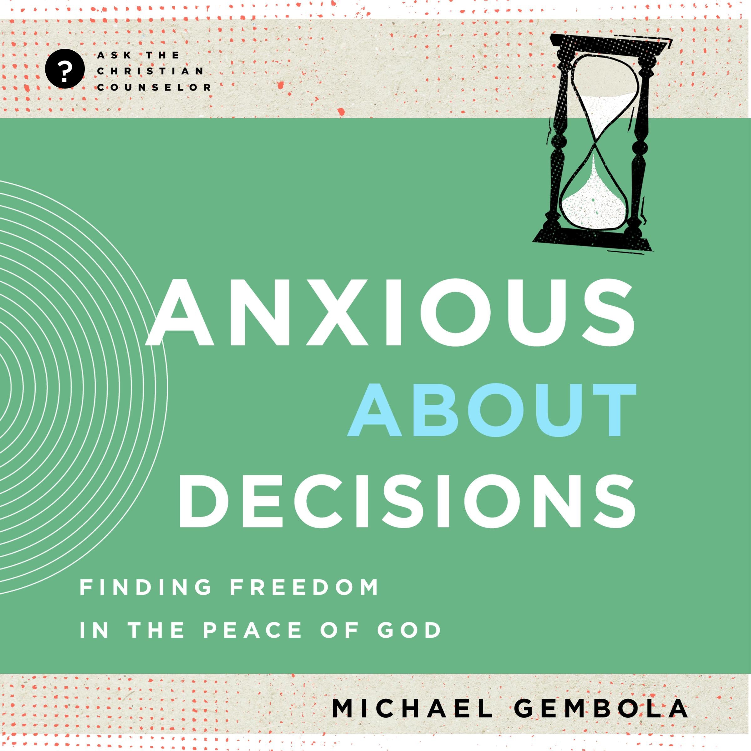 Anxious about Decisions
