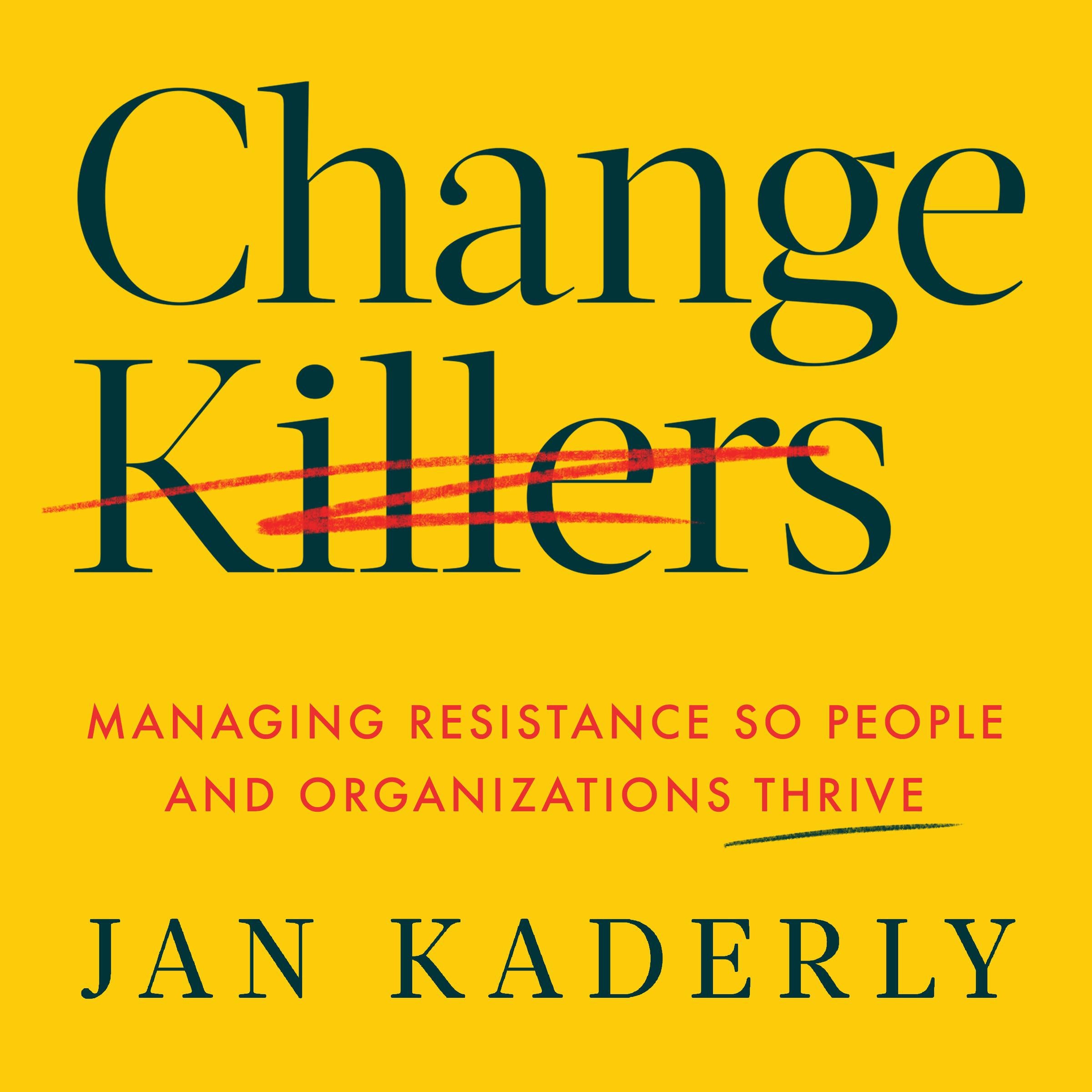 Change Killers
